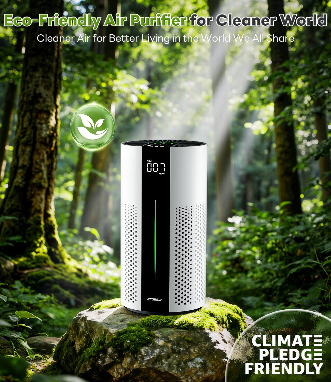 Eco-Friendly Air Purifier for Cleaner World  
Cleaner Air for Better Living in the World We All Share  

CLIMATE PLEDGE FRIENDLY