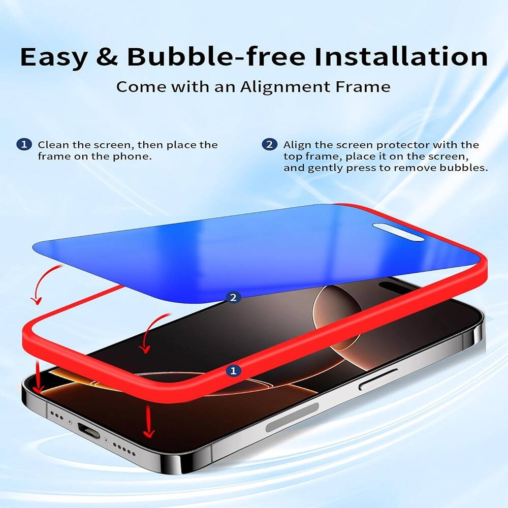 Easy & Bubble-free Installation  
Come with an Alignment Frame  

1. Clean the screen, then place the frame on the phone.  
2. Align the screen protector with the top frame, place it on the screen, and gently press to remove bubbles.