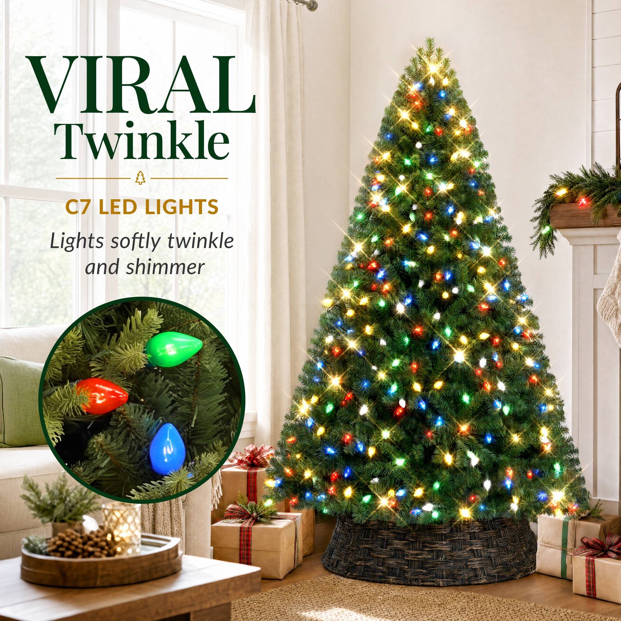 VIRAL Twinkle  
C7 LED LIGHTS  
Lights softly twinkle and shimmer