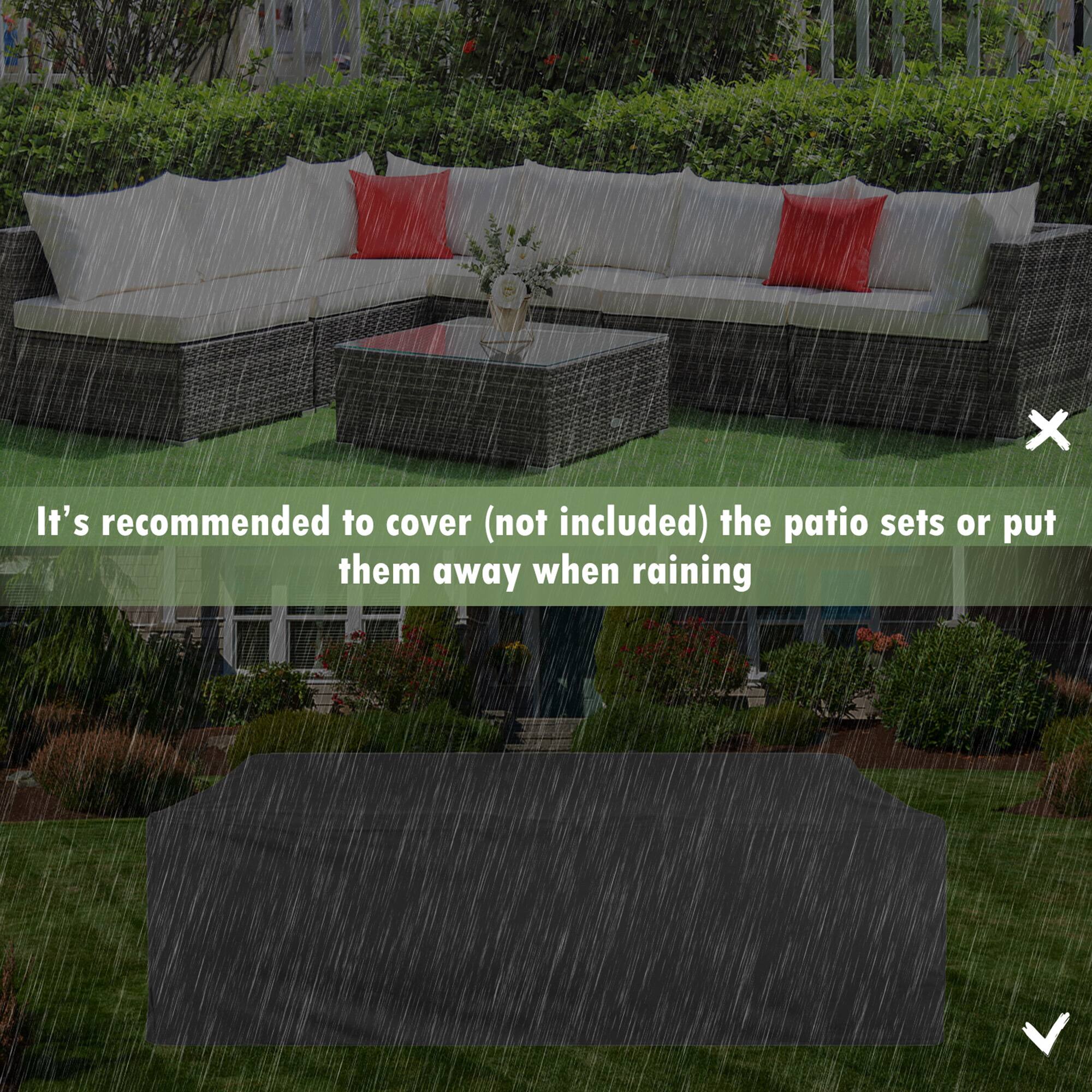 It's recommended to cover (not included) the patio sets or put them away when raining.