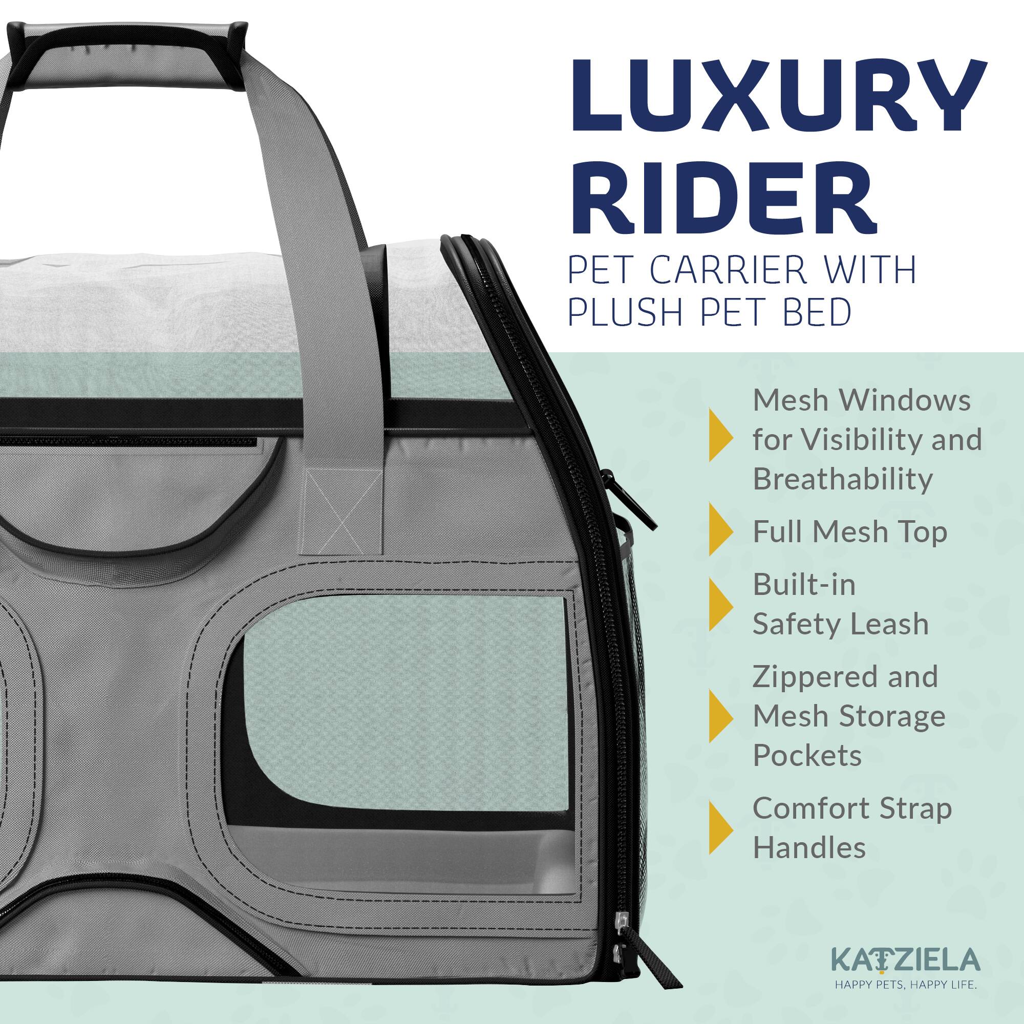 LUXURY RIDER PET CARRIER WITH PLUSH PET BED

- Mesh Windows for Visibility and Breathability
- Full Mesh Top
- Built-in Safety Leash
- Zippered and Mesh Storage Pockets
- Comfort Strap Handles

KATZIELA  
HAPPY PETS. HAPPY LIFE.