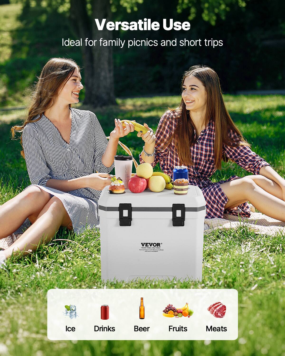 Versatile Use  
Ideal for family picnics and short trips  

VEVOR  

Ice  
Drinks  
Beer  
Fruits  
Meats