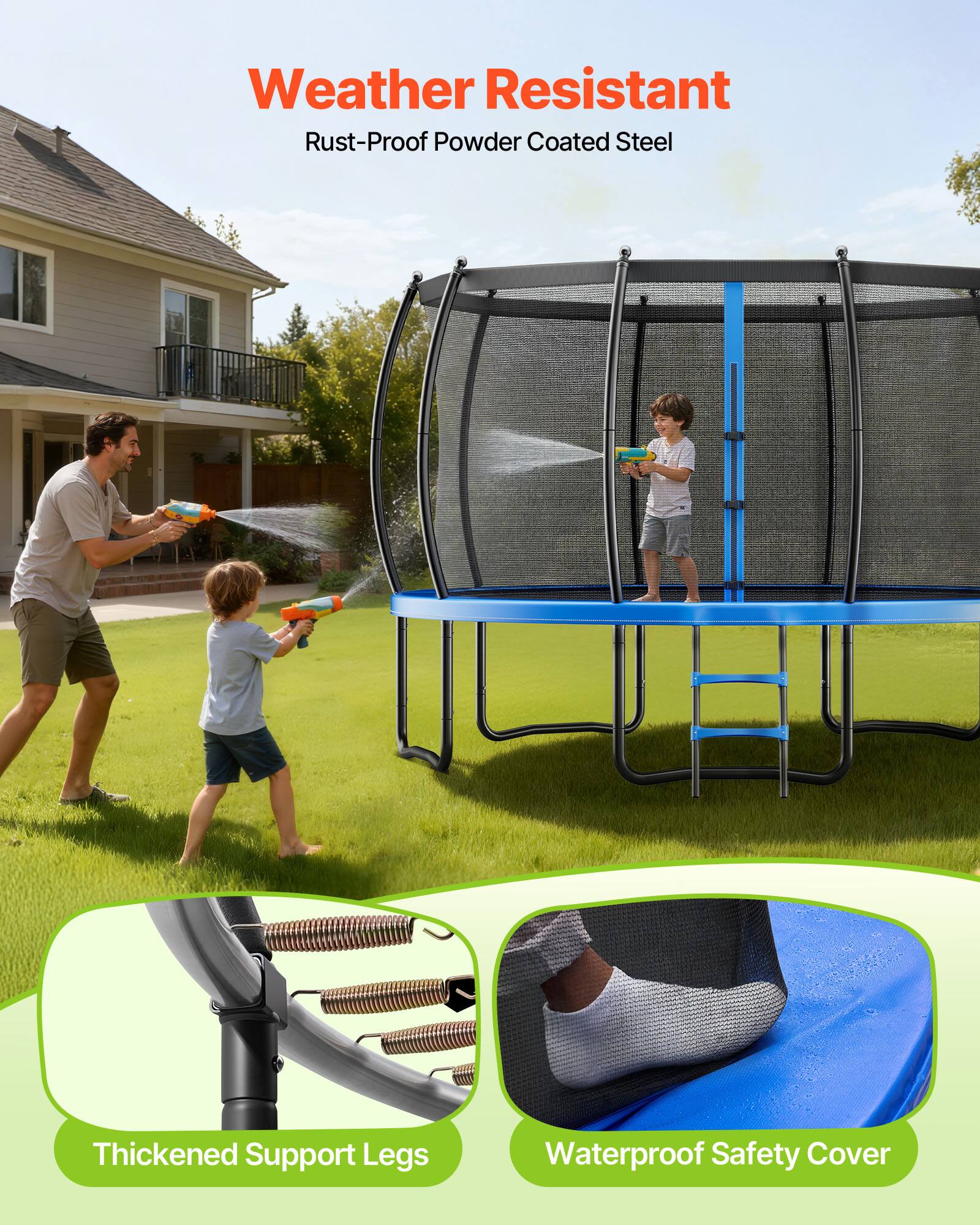 Weather Resistant  
Rust-Proof Powder Coated Steel  
Thickened Support Legs  
Waterproof Safety Cover