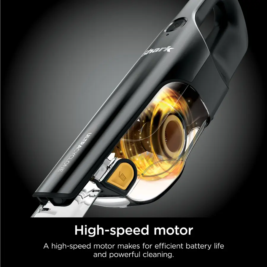 Shark ULTRACYCLONE High-speed motor A high-speed motor makes for efficient battery life and powerful cleaning.