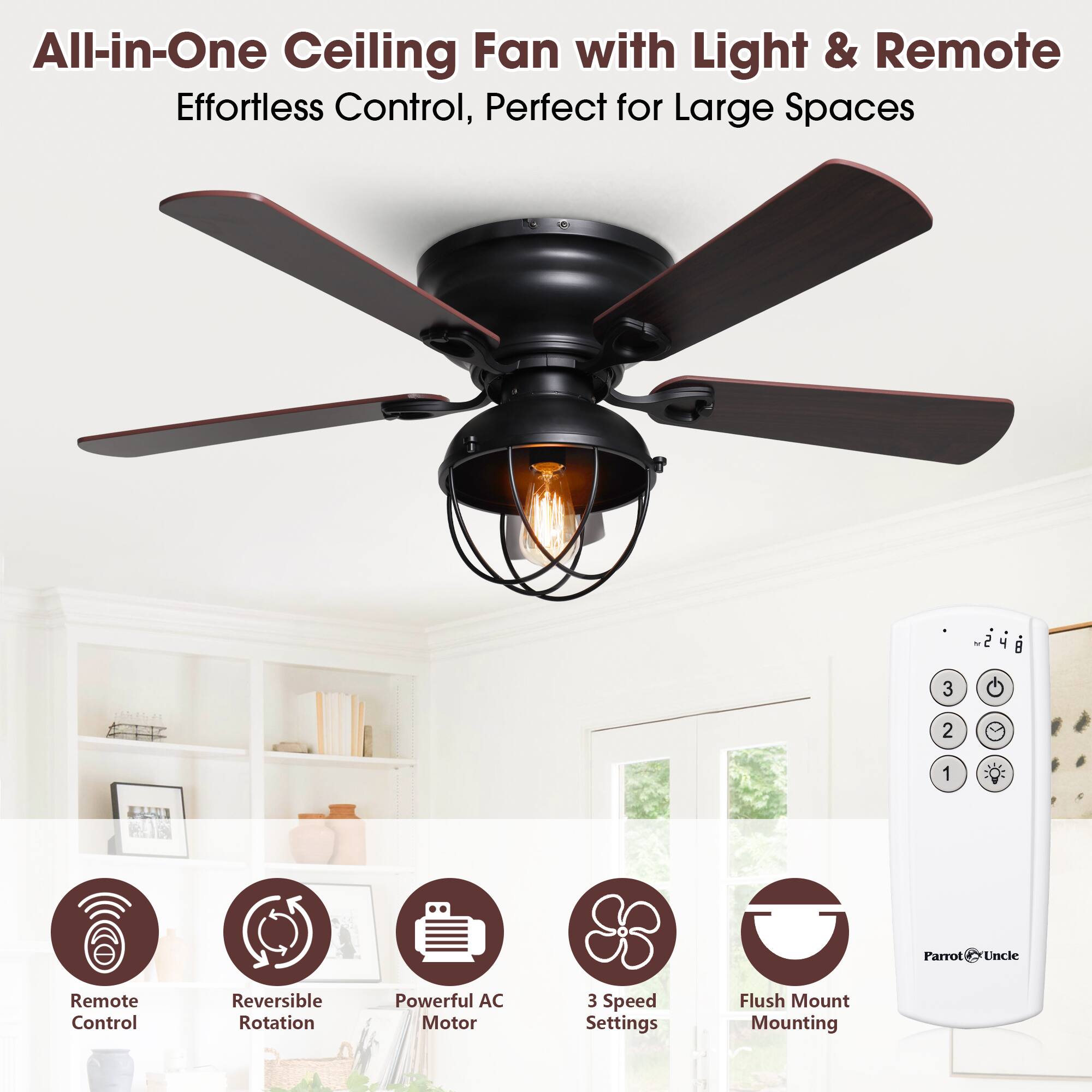 All-in-One Ceiling Fan with Light & Remote  
Effortless Control, Perfect for Large Spaces  

- Remote Control  
- Reversible Rotation  
- Powerful AC Motor  
- 3 Speed Settings  
- Flush Mount Mounting  

Parrot Uncle