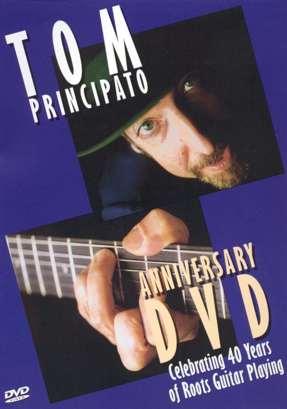  Tom Principato: Anniversary DVD - Celebrating 40 Years of Roots Guitar Playing [DVD] [2004]