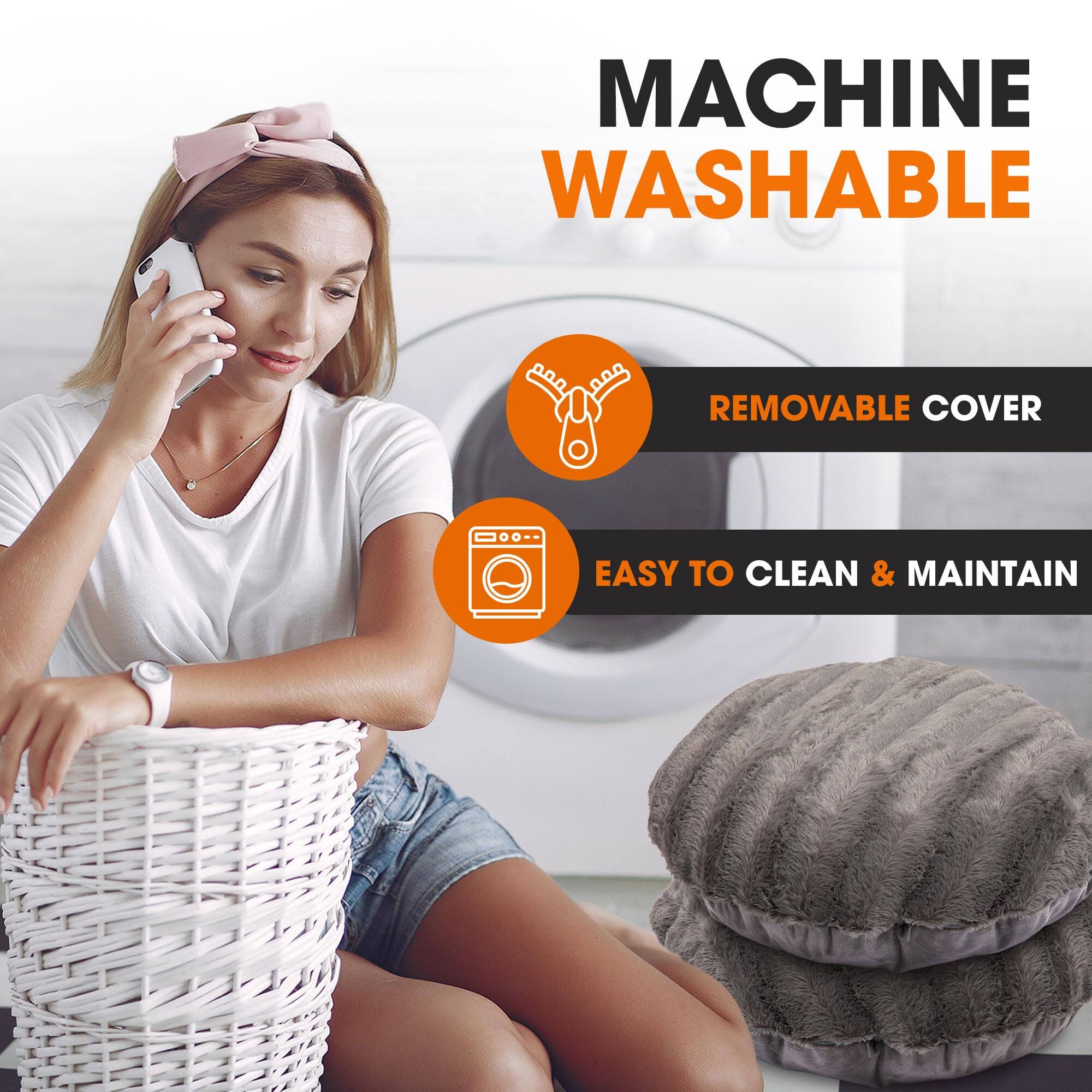 MACHINE WASHABLE  
REMOVABLE COVER  
EASY TO CLEAN & MAINTAIN