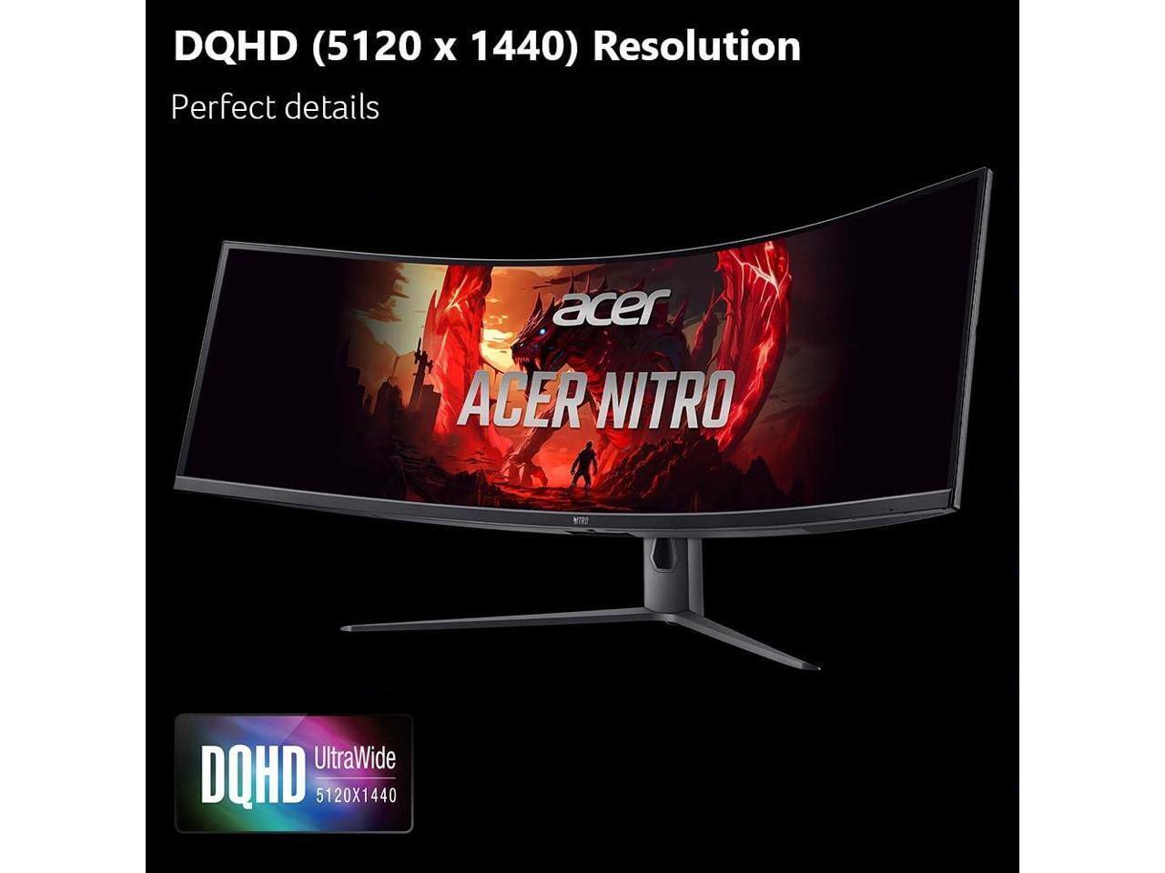 DQHD (5120 x 1440) Resolution  
Perfect details  
Acer Nitro  
UltraWide  
5120x1440