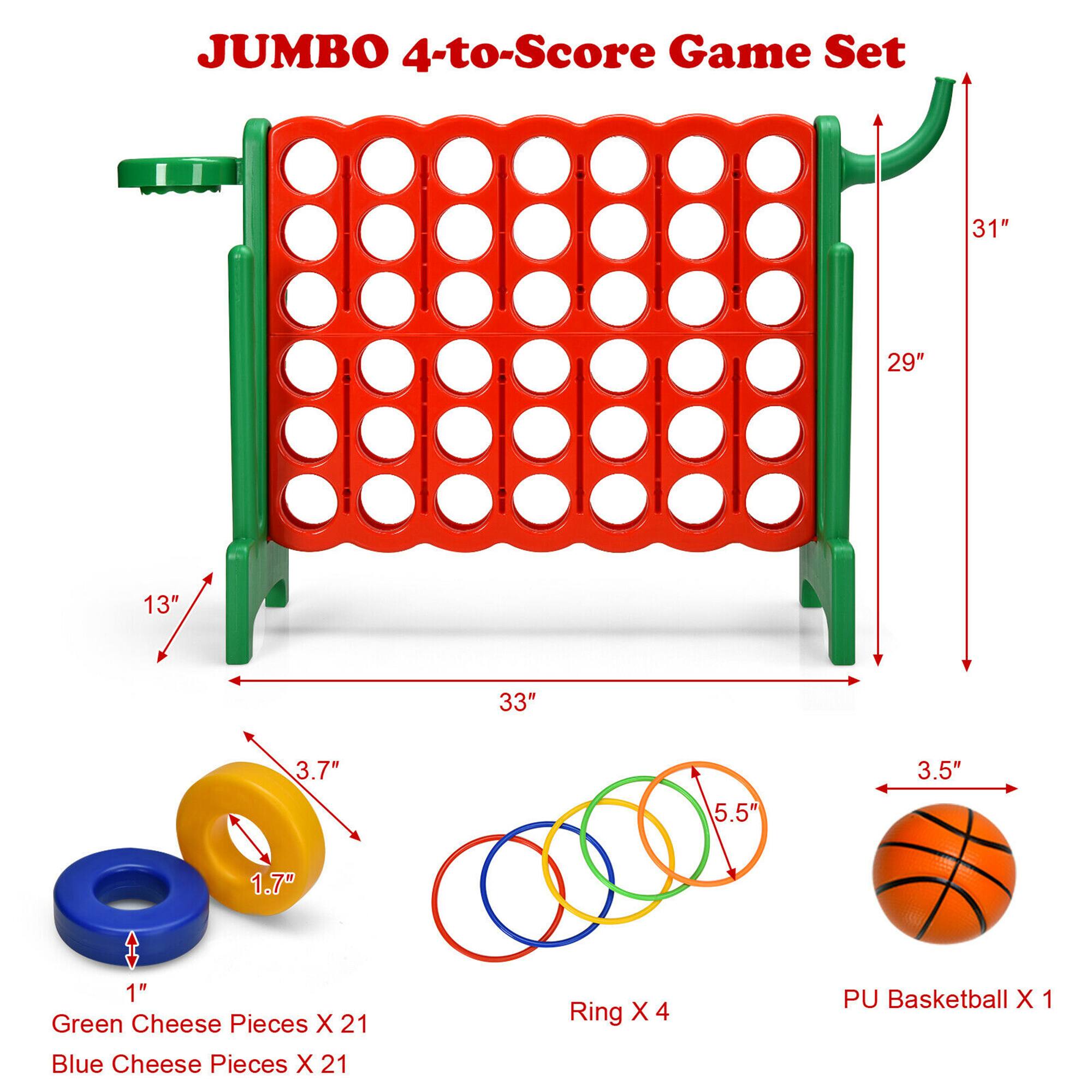 JUMBO 4-to-Score Game Set  
31"  
29"  
13"  
33"  
3.7"  
3.5"  
5.5"  
1.7"  
1"  
Green Cheese Pieces X 21  
Blue Cheese Pieces X 21  
Ring X 4  
PU Basketball X 1