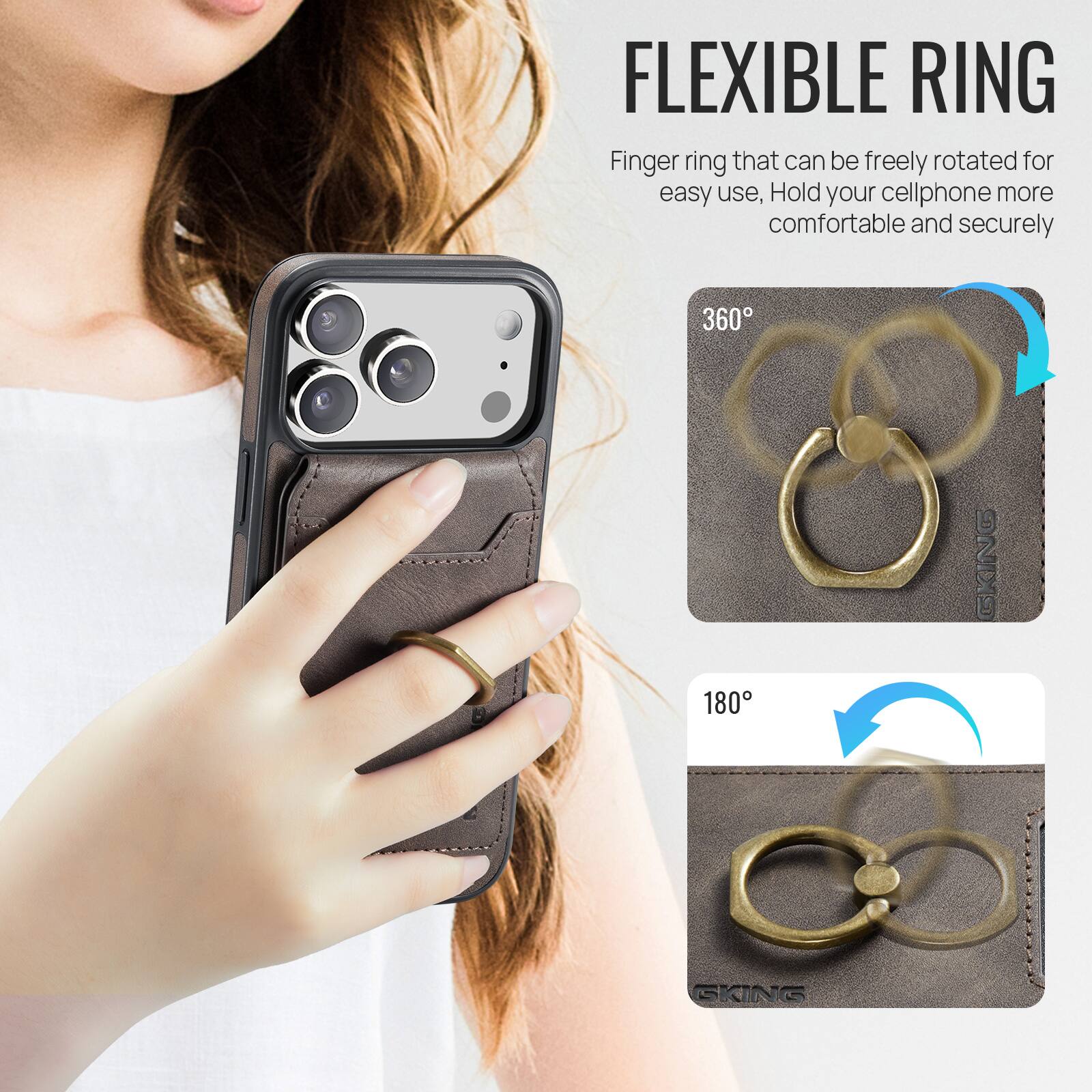 FLEXIBLE RING

Finger ring that can be freely rotated for easy use, Hold your cellphone more comfortable and securely

360°

180°
