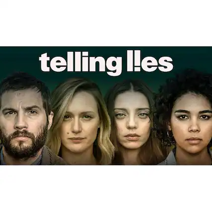 The image features four people, two men and two women, with their faces partially covered by a black rectangle. The text "Telling Lies" is displayed prominently in the upper part of the image. The people are positioned in a way that they are all visible, with two of them on the left side and two on the right side. The image appears to be a promotional poster or advertisement for a movie or show with the title "Telling Lies." - M (Mature 17+)