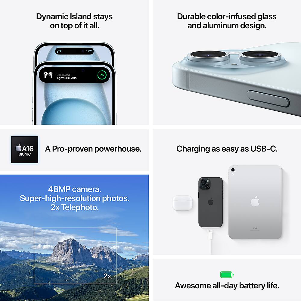 Dynamic Island stays on top of it all. Durable color-infused glass and aluminum design. 1.8m Connected Aga's AirPods 75 A16 BIONIC A Pro-proven powerhouse. Charging as easy as USB-C. 48MP camera. Super-high-resolution photos. 2x Telephoto. 2x Awesome all-day battery life.