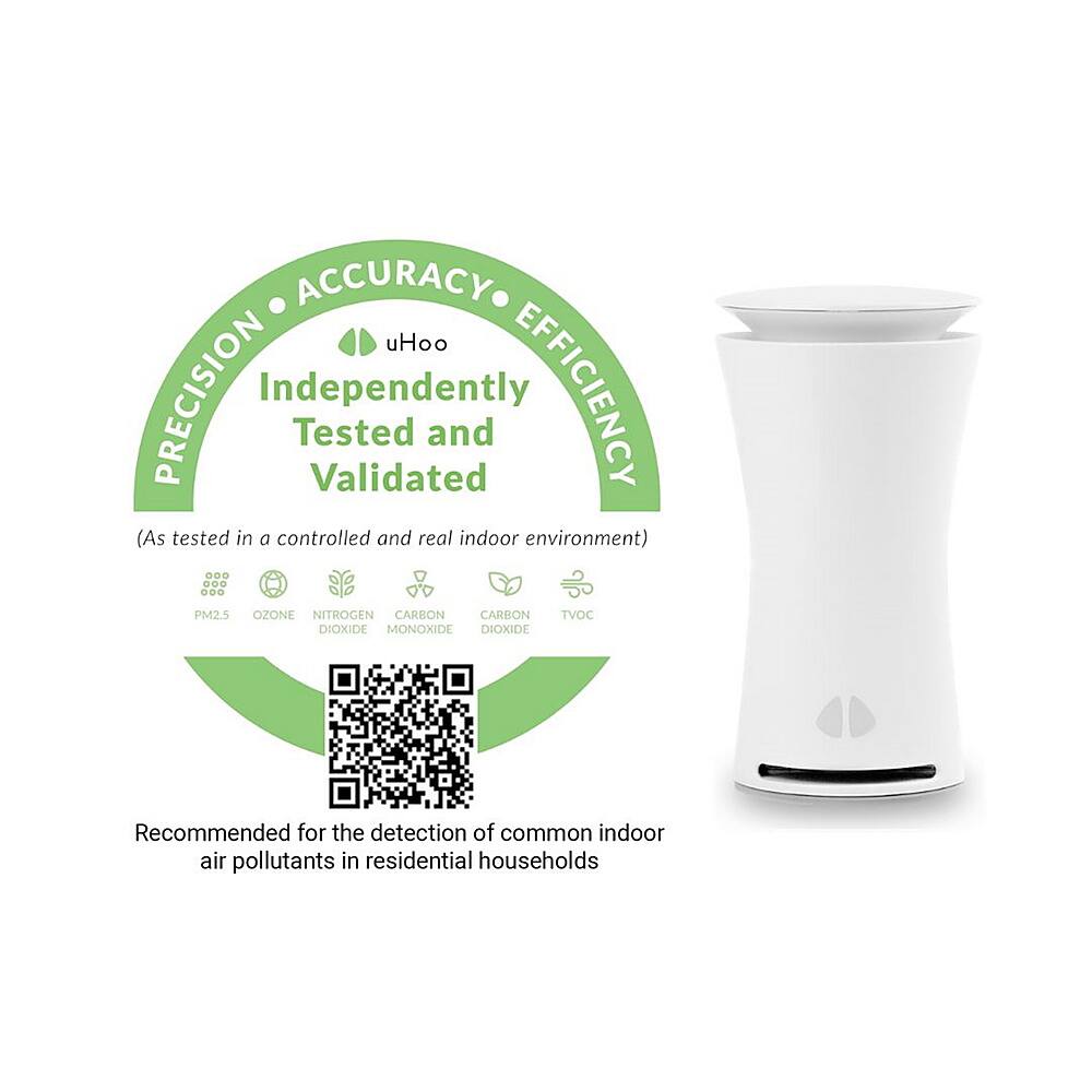 ACCURACY uHoo PRECISION Independently TESTED AND VALIDATED (As tested in a controlled and real indoor environment) PM2.5 OZONE NITROGEN CARBON CARBON DIOXIDE MONOXIDE DIOXIDE TVOC Recommended for the detection of common indoor air pollutants in residential households.