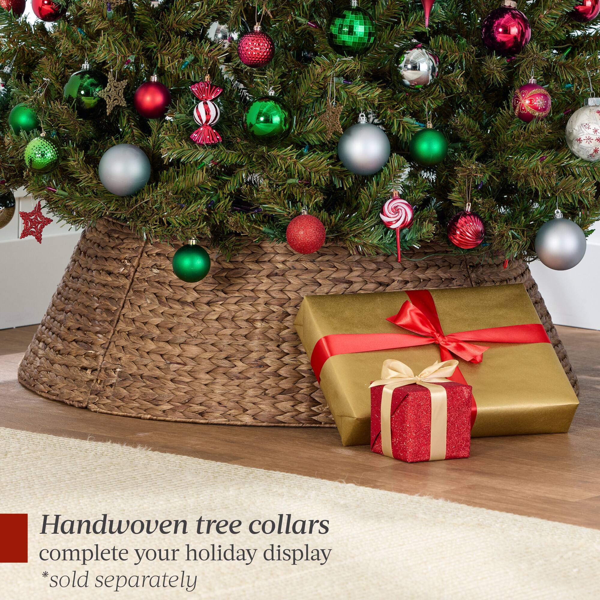 Handwoven tree collars complete your holiday display  
*sold separately