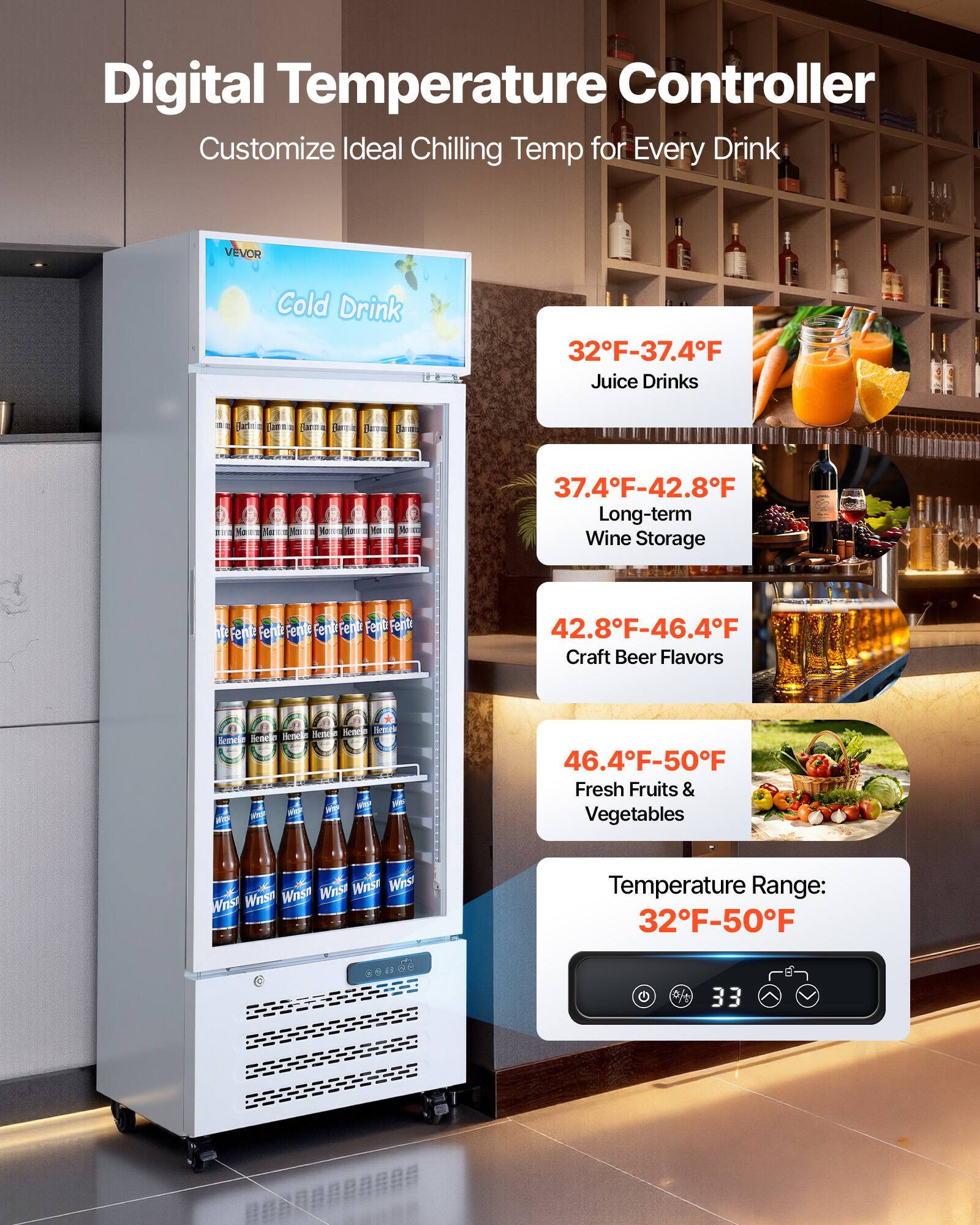 Digital Temperature Controller Customize Ideal Chilling Temp for Every Drink

VEVOR

Cold Drink

32F-37.4F Juice Drinks

37.4F-42.8F Long-term Wine Storage

42.8F-46.4F Craft Beer Flavors

46.4F-50F Fresh Fruits & Vegetables

Temperature Range: 32F-50F