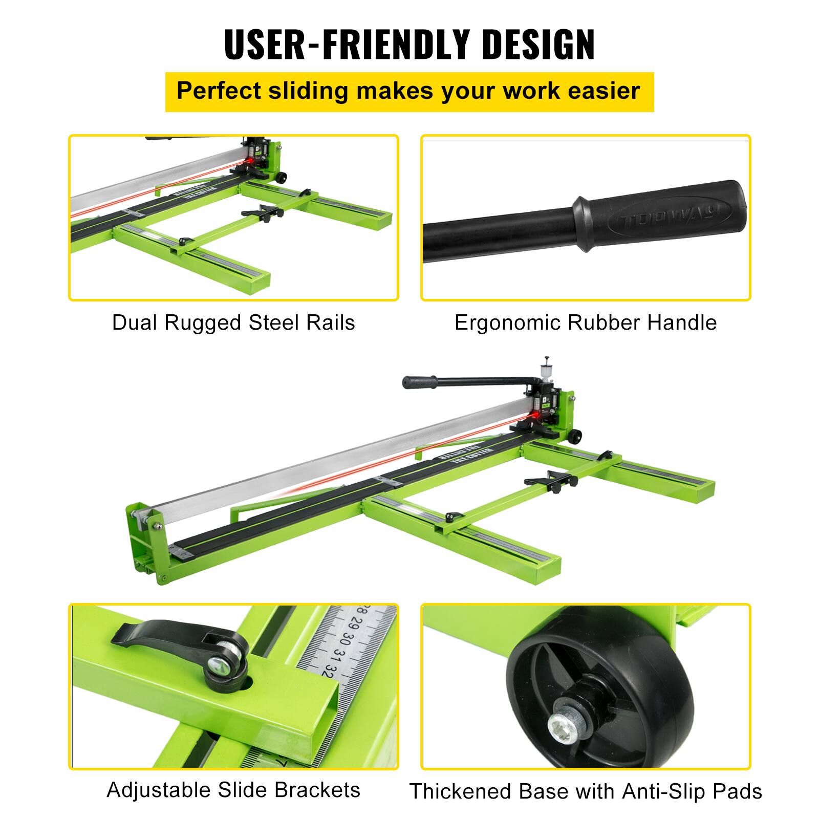 USER-FRIENDLY DESIGN  
Perfect sliding makes your work easier  

- Dual Rugged Steel Rails  
- Ergonomic Rubber Handle  
- Adjustable Slide Brackets  
- Thickened Base with Anti-Slip Pads