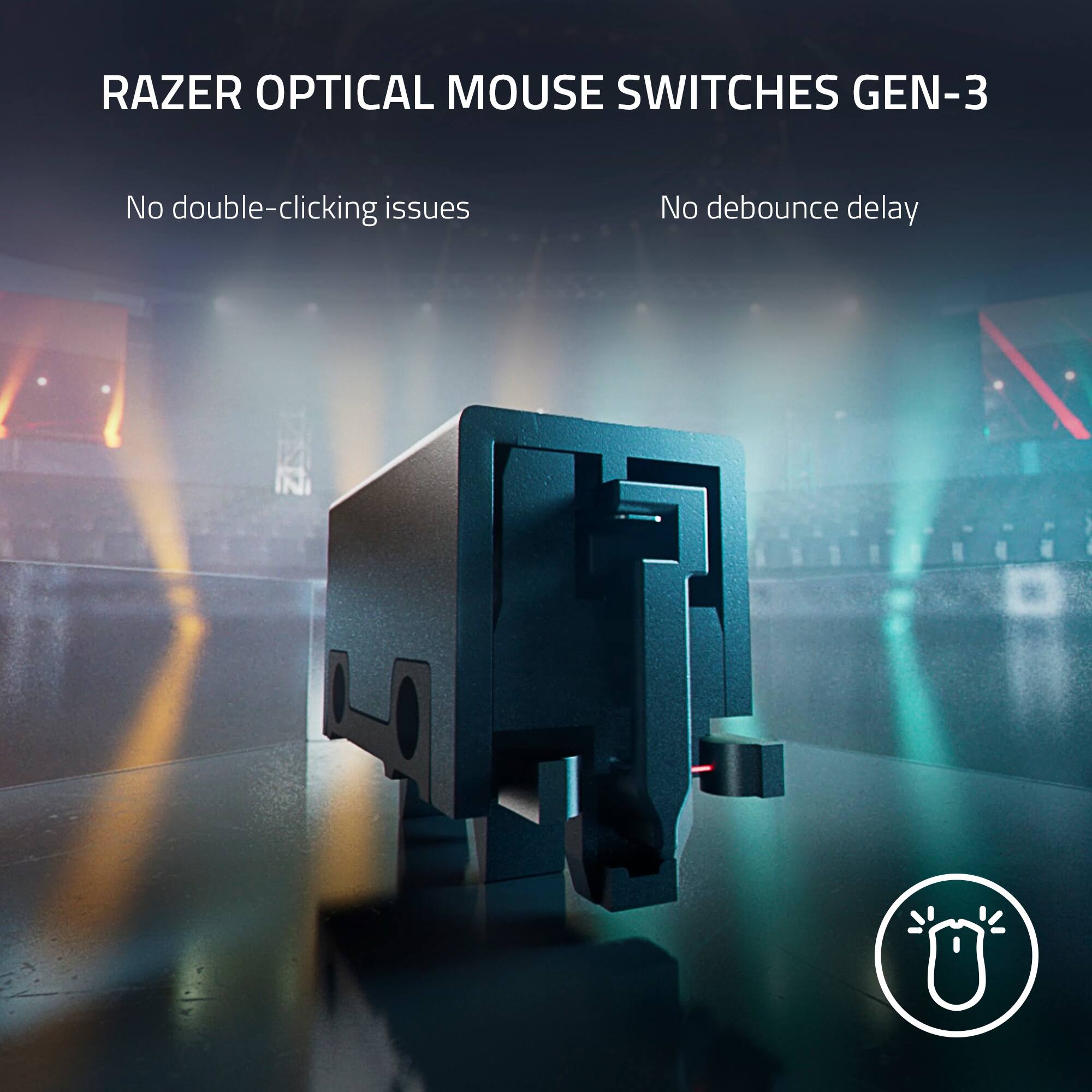 RAZER OPTICAL MOUSE SWITCHES GEN-3: No double-clicking issues and No debounce delay.