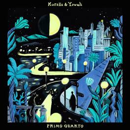 Koralle & Yawuh - Primo Quarto - VINYL LP