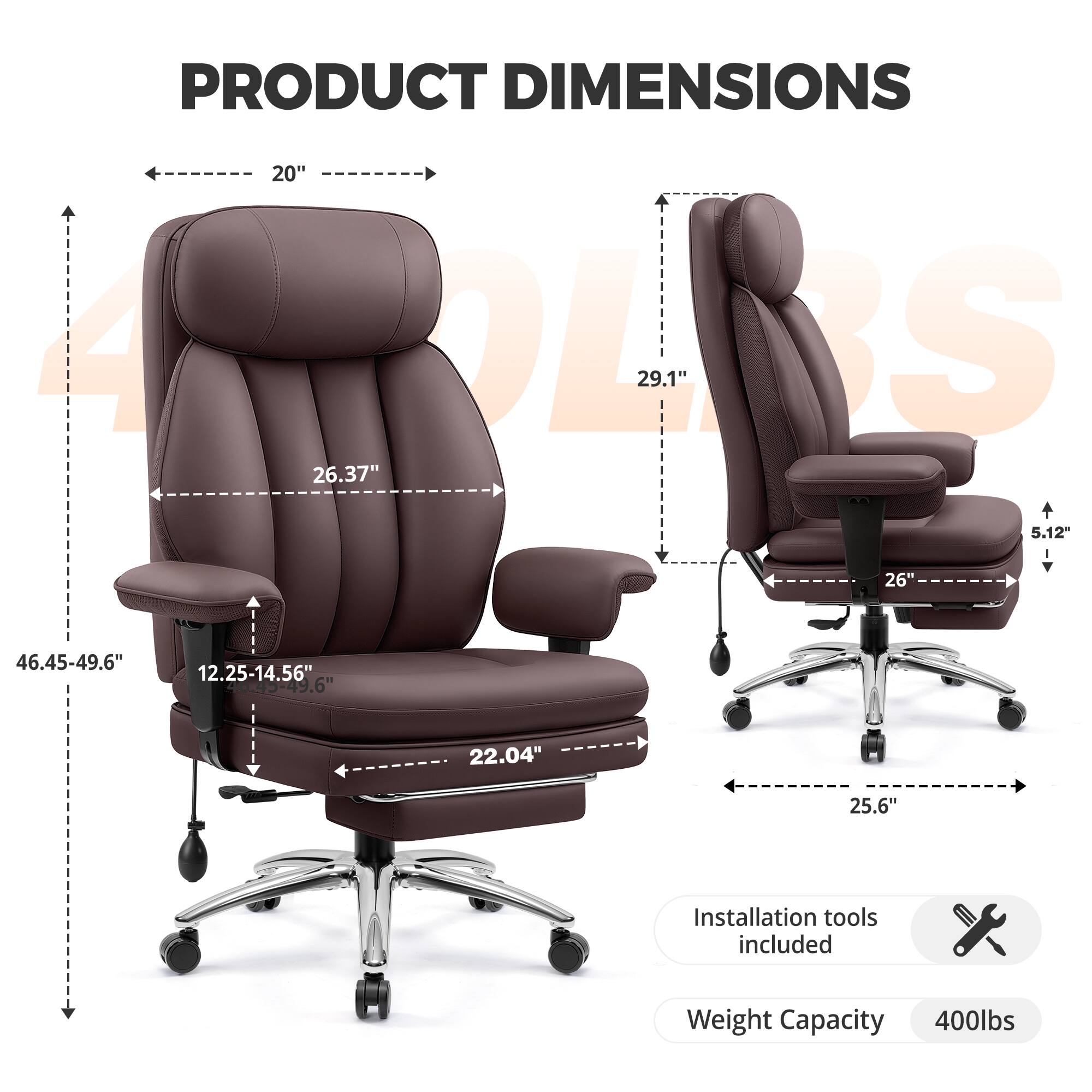PRODUCT DIMENSIONS  
20"  
4 OL LBS  
29.1"  
S  
26.37"  
5.12"  
I  
26"  
46.45-49.6"  
12.25-14.56"  
3.43-49.6"  
22.04"  
25.6"  
Installation tools included  
Weight Capacity 400lbs