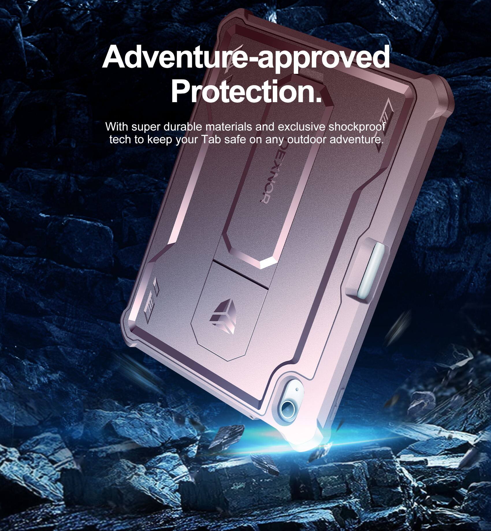 Adventure-approved Protection.  
With super durable materials and exclusive shockproof tech to keep your Tab safe on any outdoor adventure.  
DEXNOR