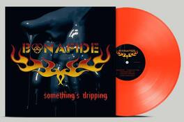 Bonafide - Somethings Dripping - Neon Orange - VINYL LP