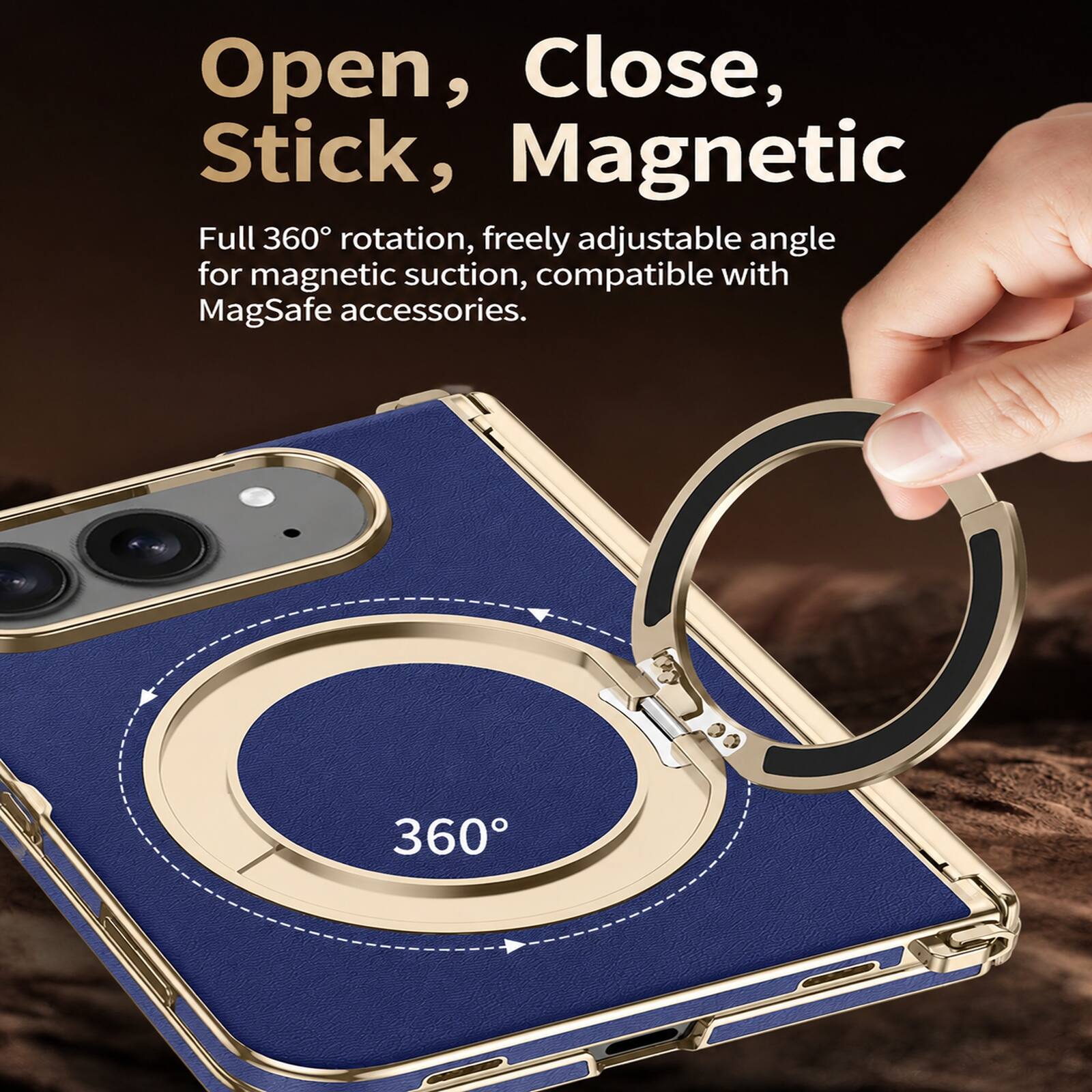 Open, Close, Stick, Magnetic  
Full 360° rotation, freely adjustable angle for magnetic suction, compatible with MagSafe accessories.