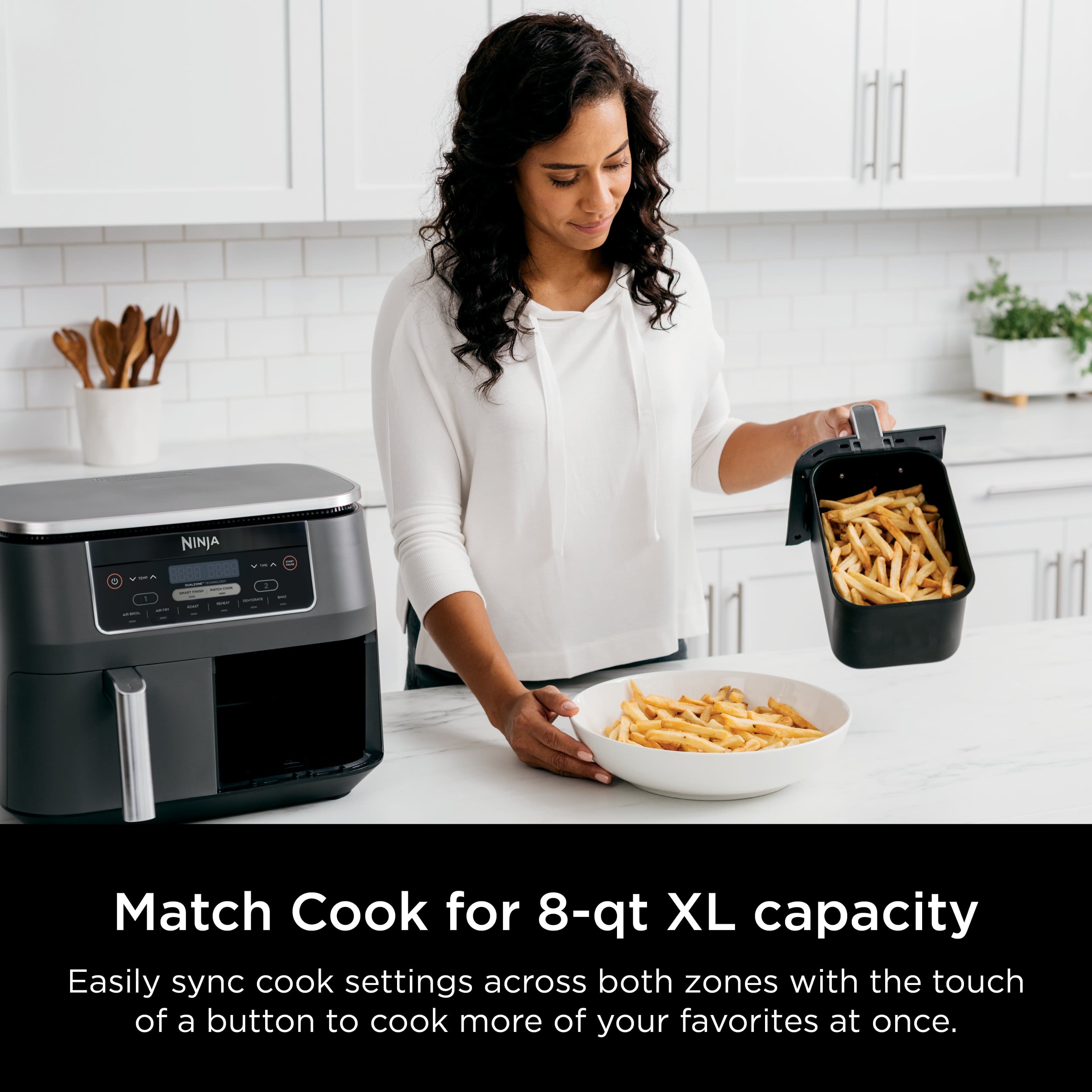 Match Cook for 8-qt XL capacity: Easily sync cook settings across both zones with the touch of a button to cook more of your favorites at once.