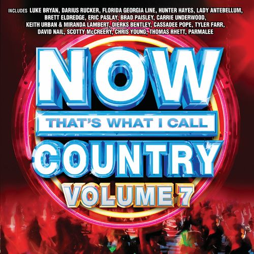  Now That's What I Call Country, Vol. 7 [CD]