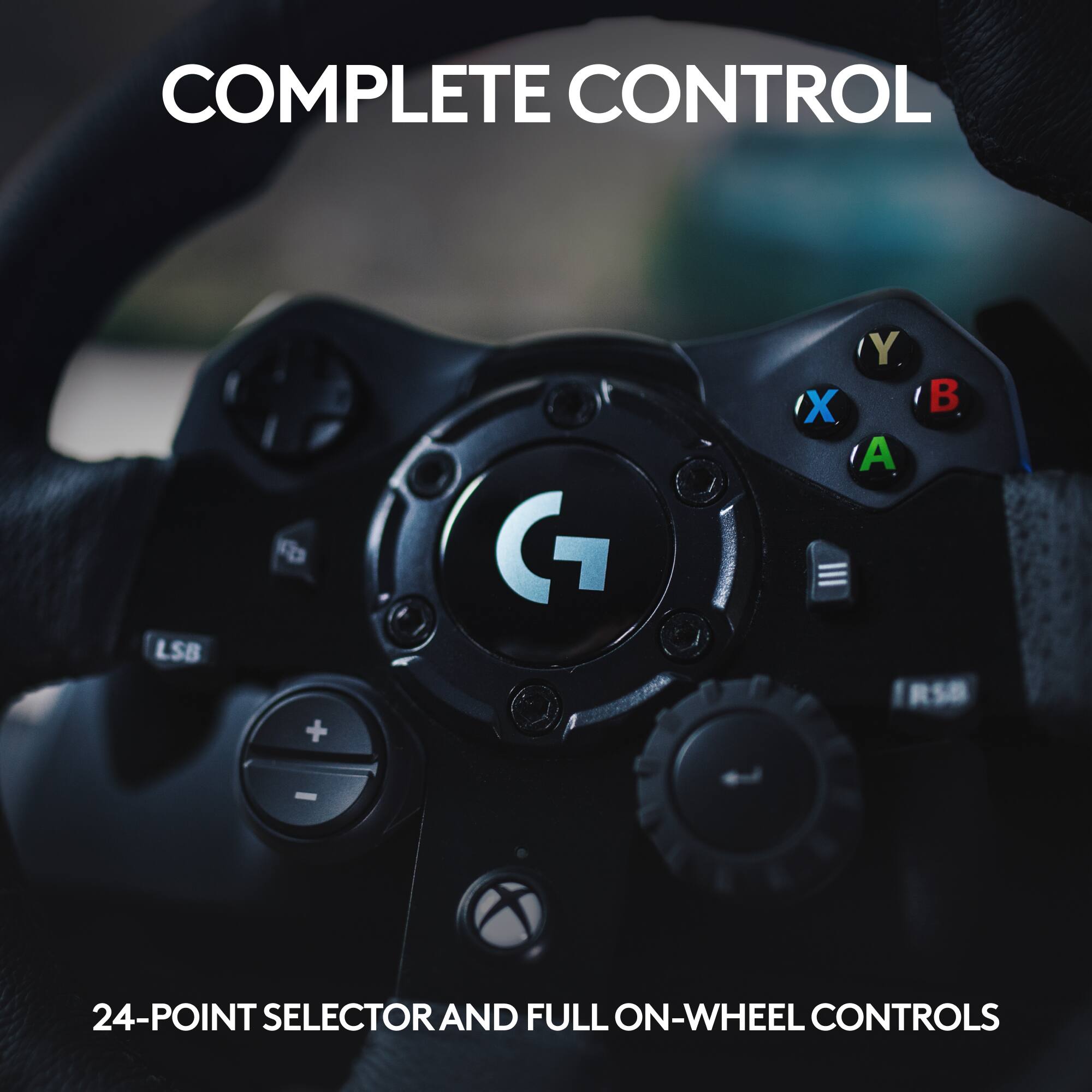 COMPLETE CONTROL LSB R + G Y X I B A 24-POINT SELECTOR AND FULL ON-WHEEL CONTROLS
