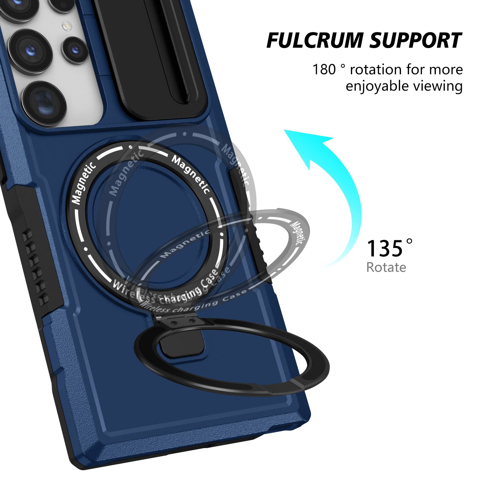 FULCRUM SUPPORT  
180° rotation for more enjoyable viewing  

Magnetic  
Wireless charging case  

135° Rotate