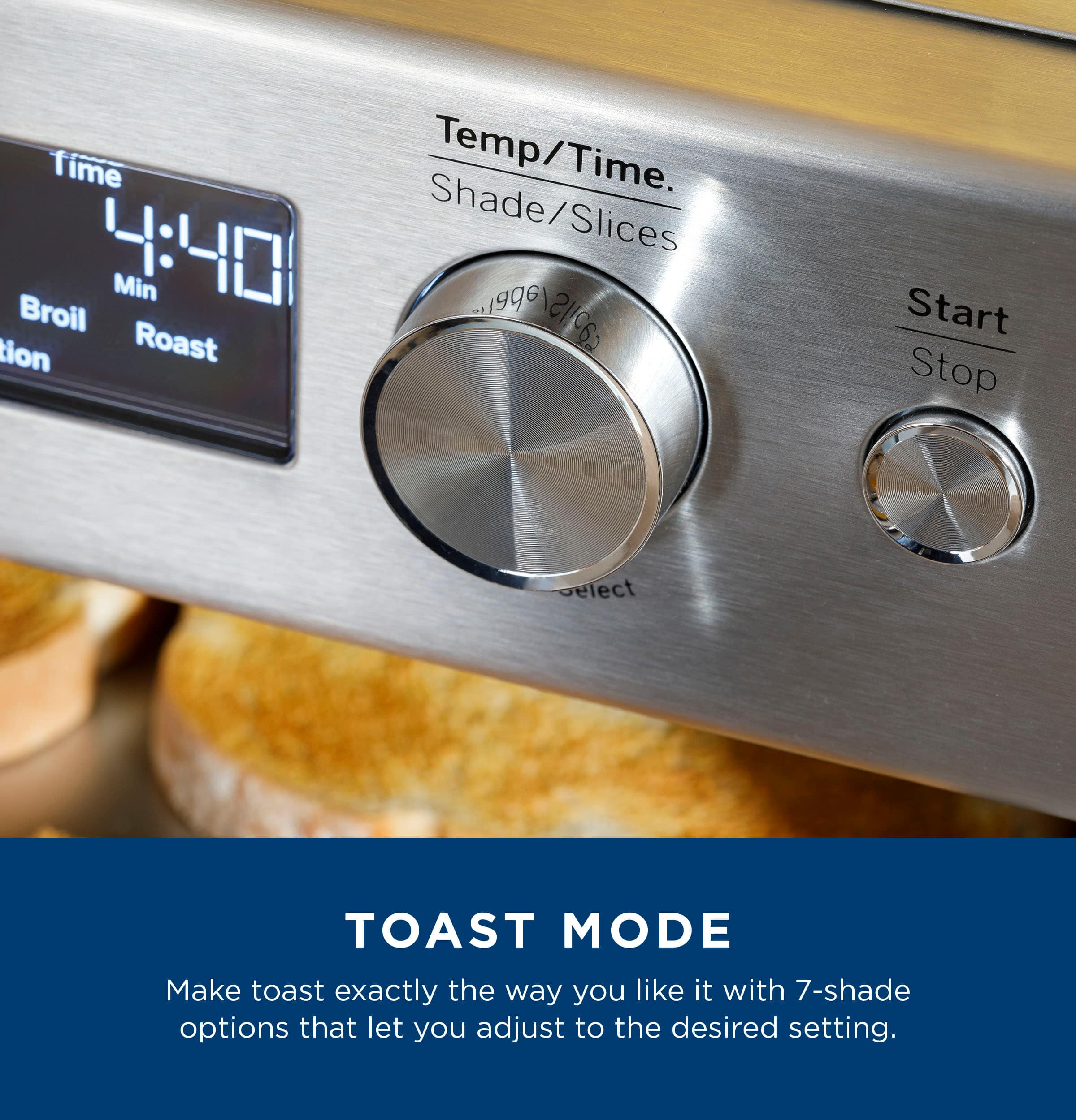 Toast Mode: Make toast exactly the way you like it with 7-shade options that let you adjust to the desired setting.