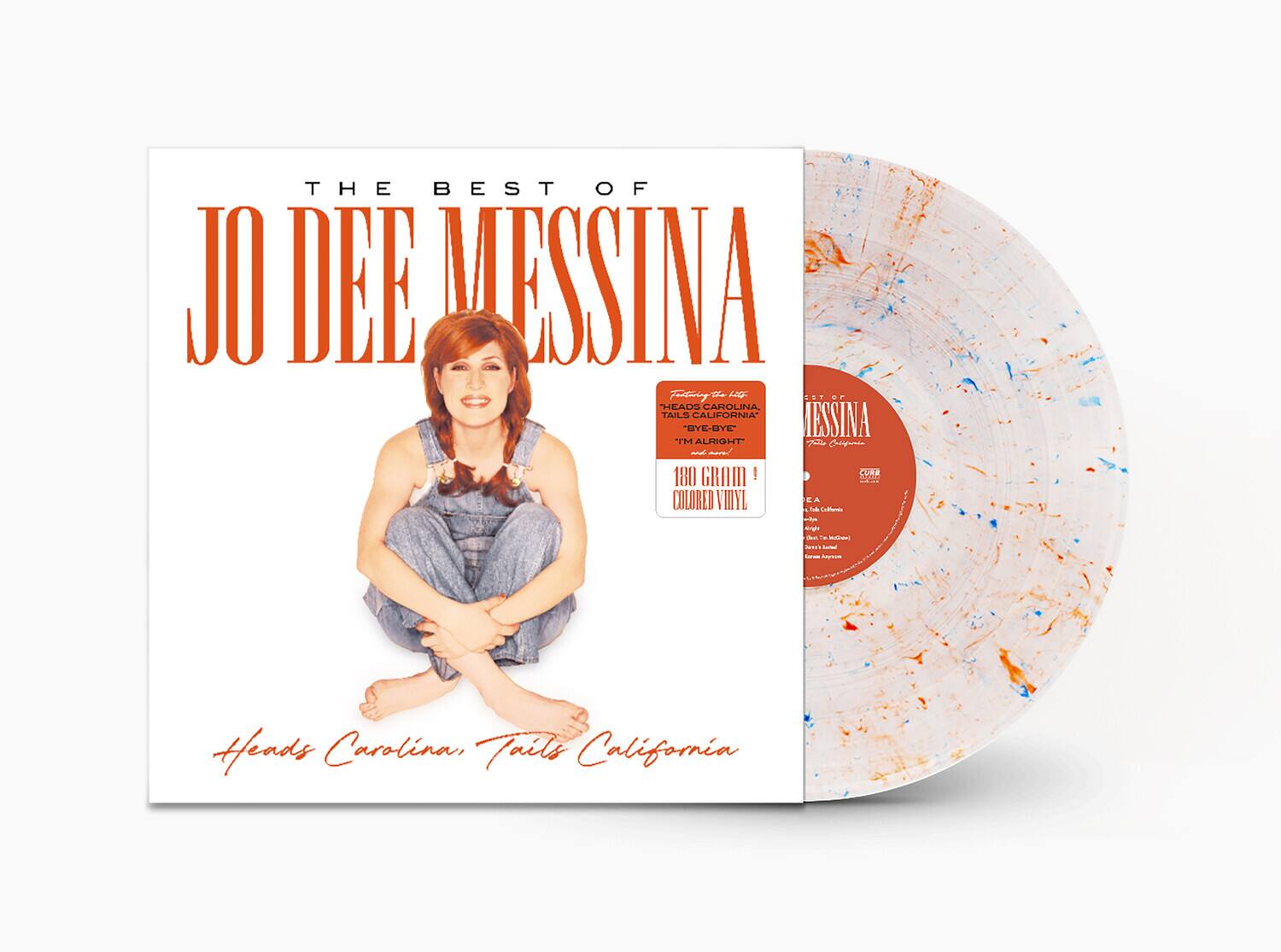 THE BEST OF  
JO DEE MESSINA  

Heads Carolina, Tails California  

Featuring the hits:  
"HEADS CAROLINA, TAILS CALIFORNIA"  
"BYE-BYE"  
"I'M ALRIGHT"  
"180 GRAD"  
"COLORED VINYL"  

180 GRAD  

COLORED VINYL