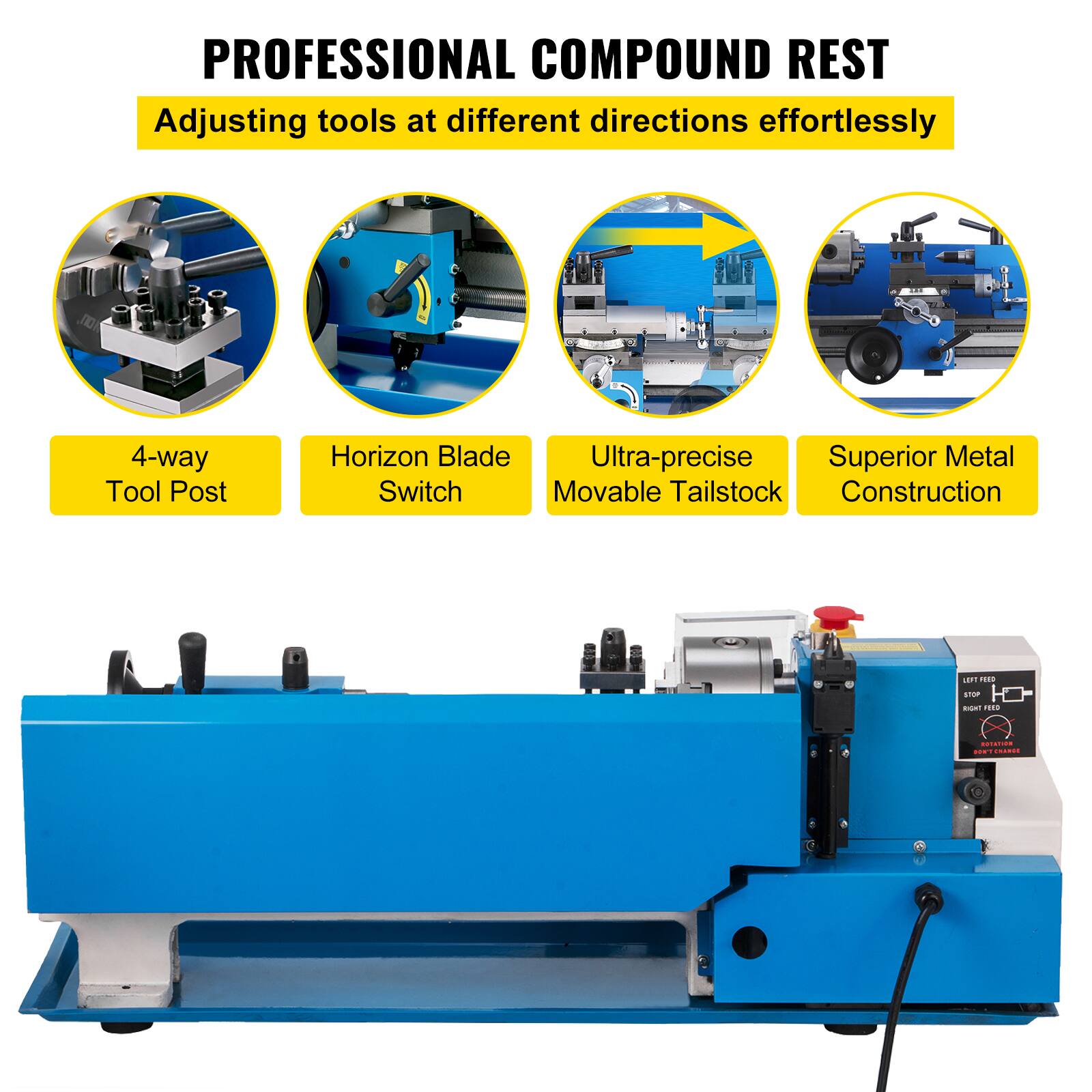 PROFESSIONAL COMPOUND REST  
Adjusting tools at different directions effortlessly  

4-way Tool Post  
Horizon Blade Switch  
Ultra-precise Movable Tailstock  
Superior Metal Construction