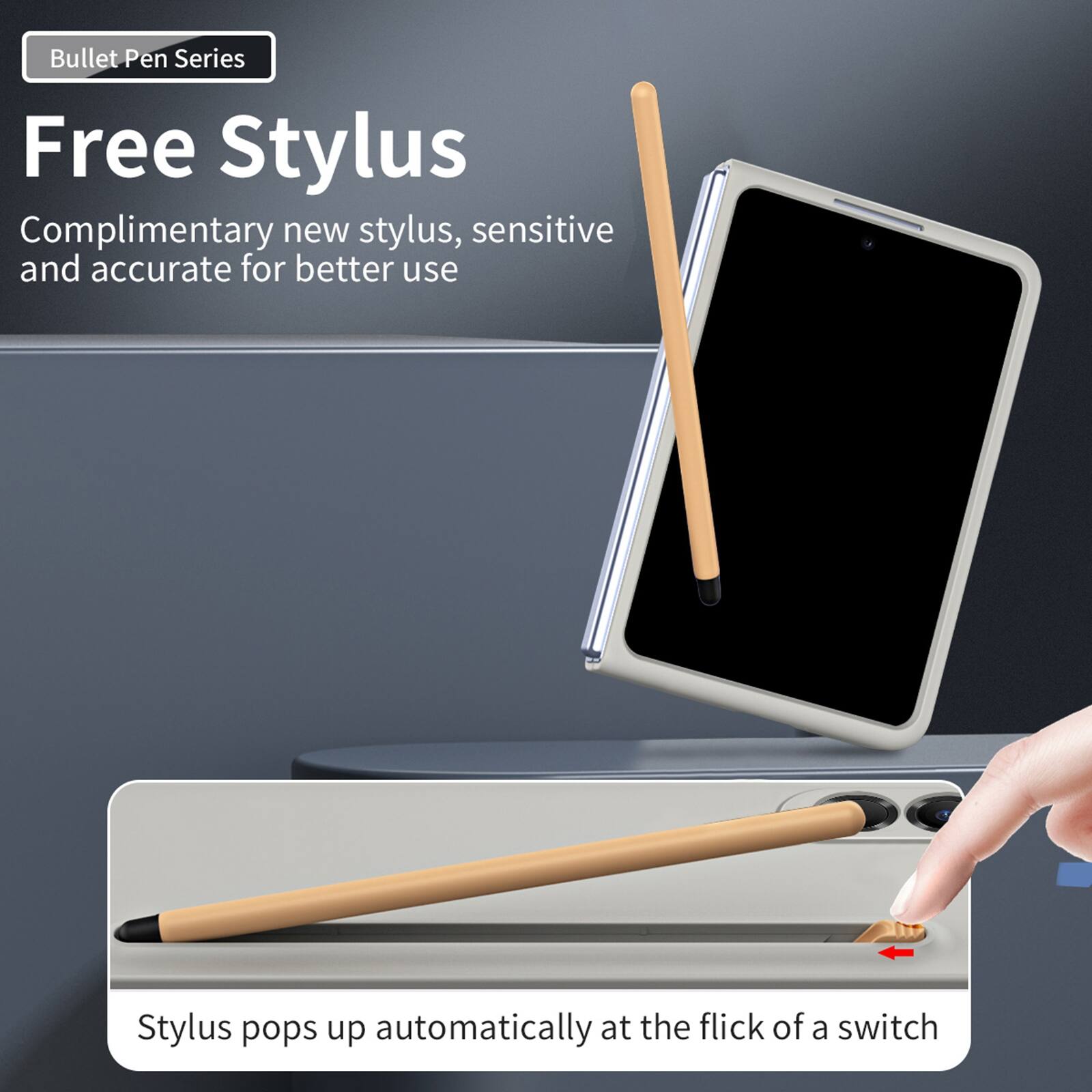 Bullet Pen Series

Free Stylus

Complimentary new stylus, sensitive and accurate for better use

Stylus pops up automatically at the flick of a switch