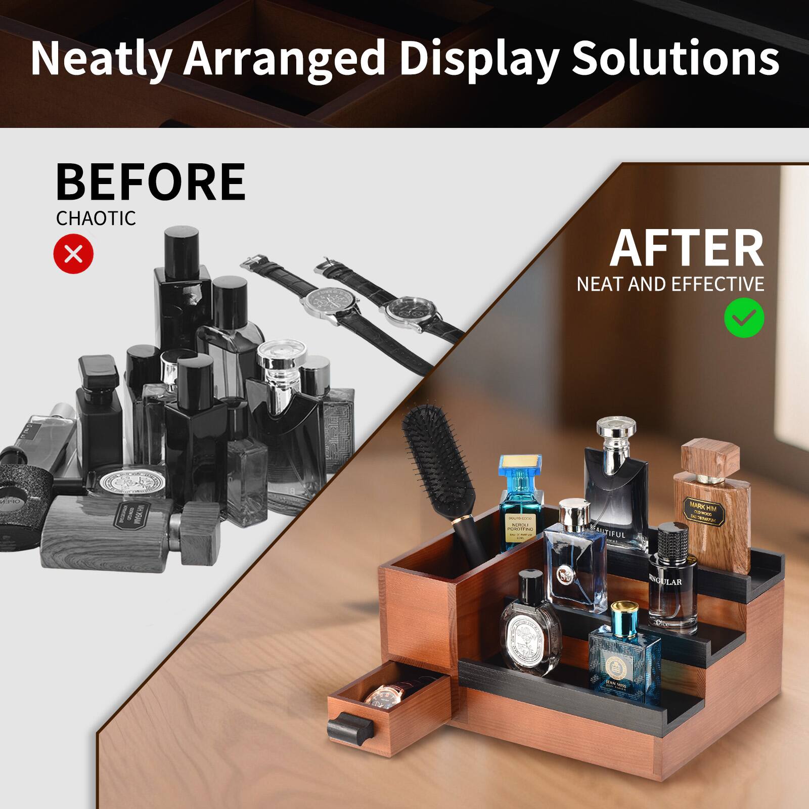 Neatly Arranged Display Solutions

BEFORE  
CHAOTIC

AFTER  
NEAT AND EFFECTIVE