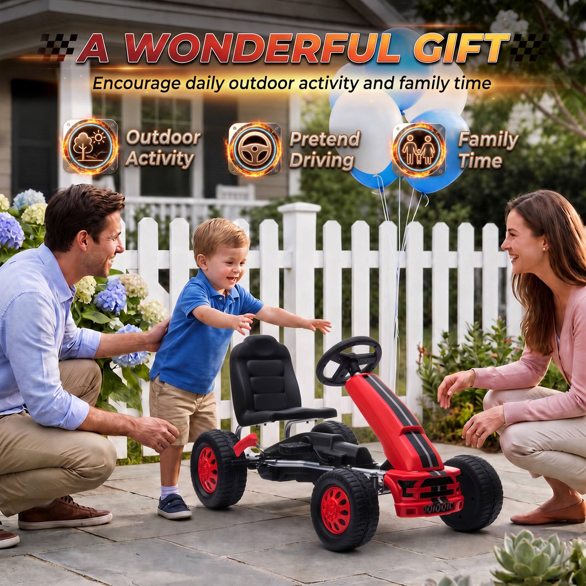 A WONDERFUL GIFT  
Encourage daily outdoor activity and family time

- Outdoor Activity
- Pretend Driving
- Family Time