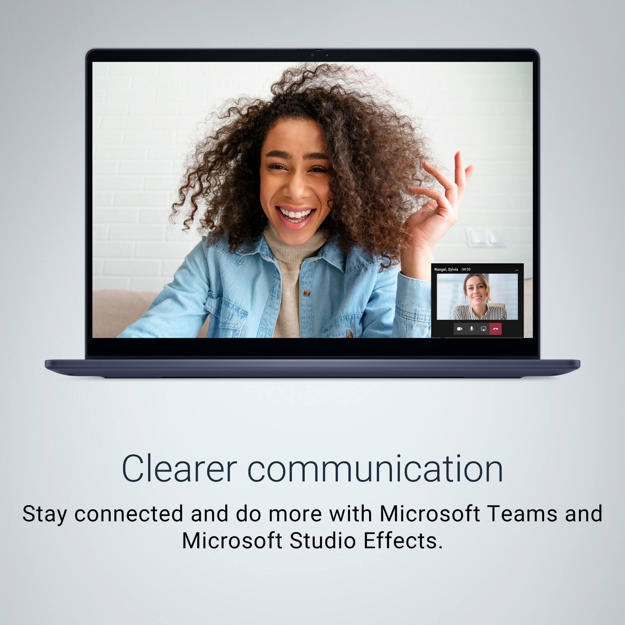 Clearer communication: Stay connected and do more with Microsoft Teams and Microsoft Studio Effects.