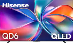 Hisense
QD6
Hi QLED