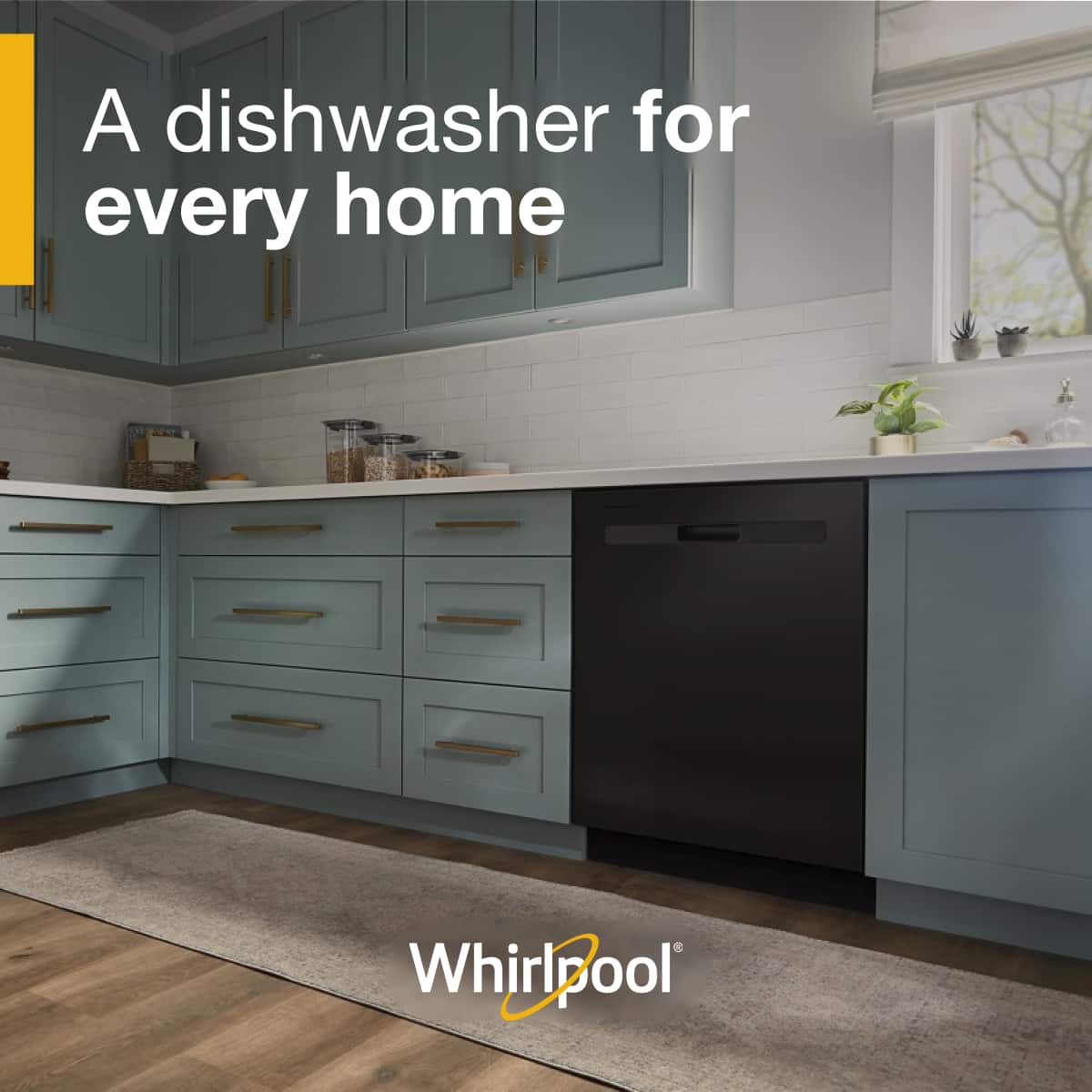 A dishwasher for every home
Whirlpool