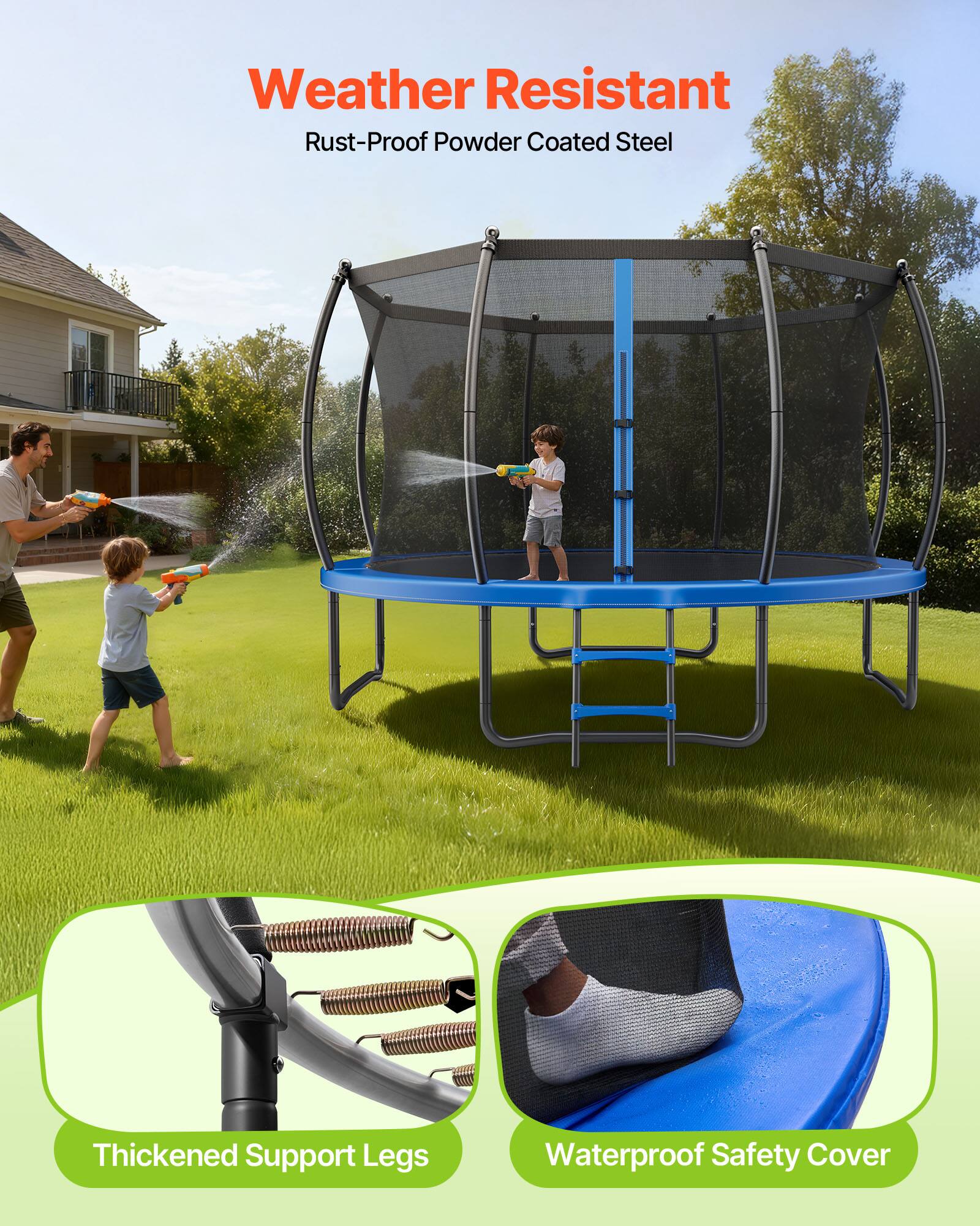 Weather Resistant  
Rust-Proof Powder Coated Steel  
Thickened Support Legs  
Waterproof Safety Cover