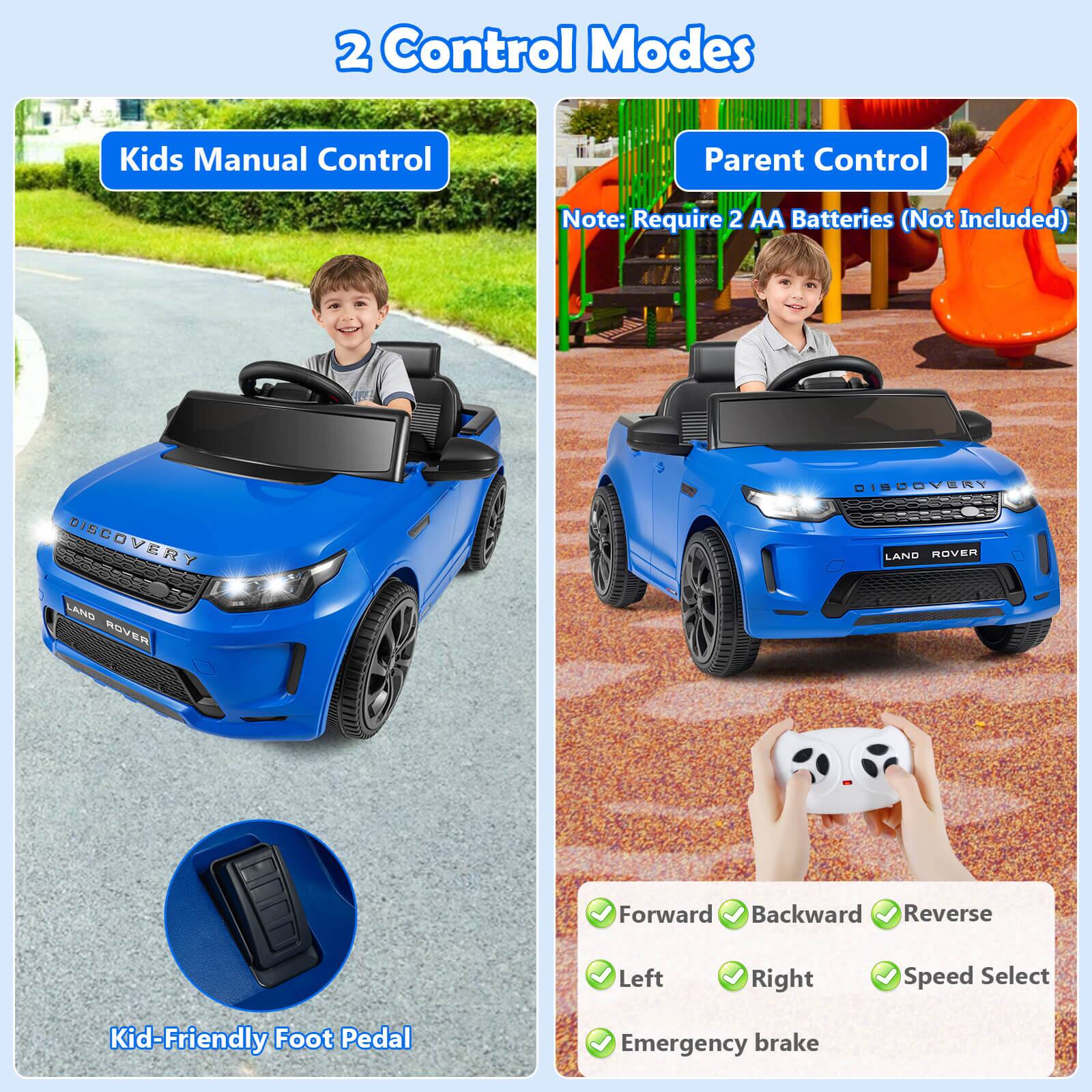 2 Control Modes

Kids Manual Control

Parent Control

Note: Require 2 AA Batteries (Not Included)

Forward Backward Reverse Left Right Speed Select Emergency brake

Kid-Friendly Foot Pedal
