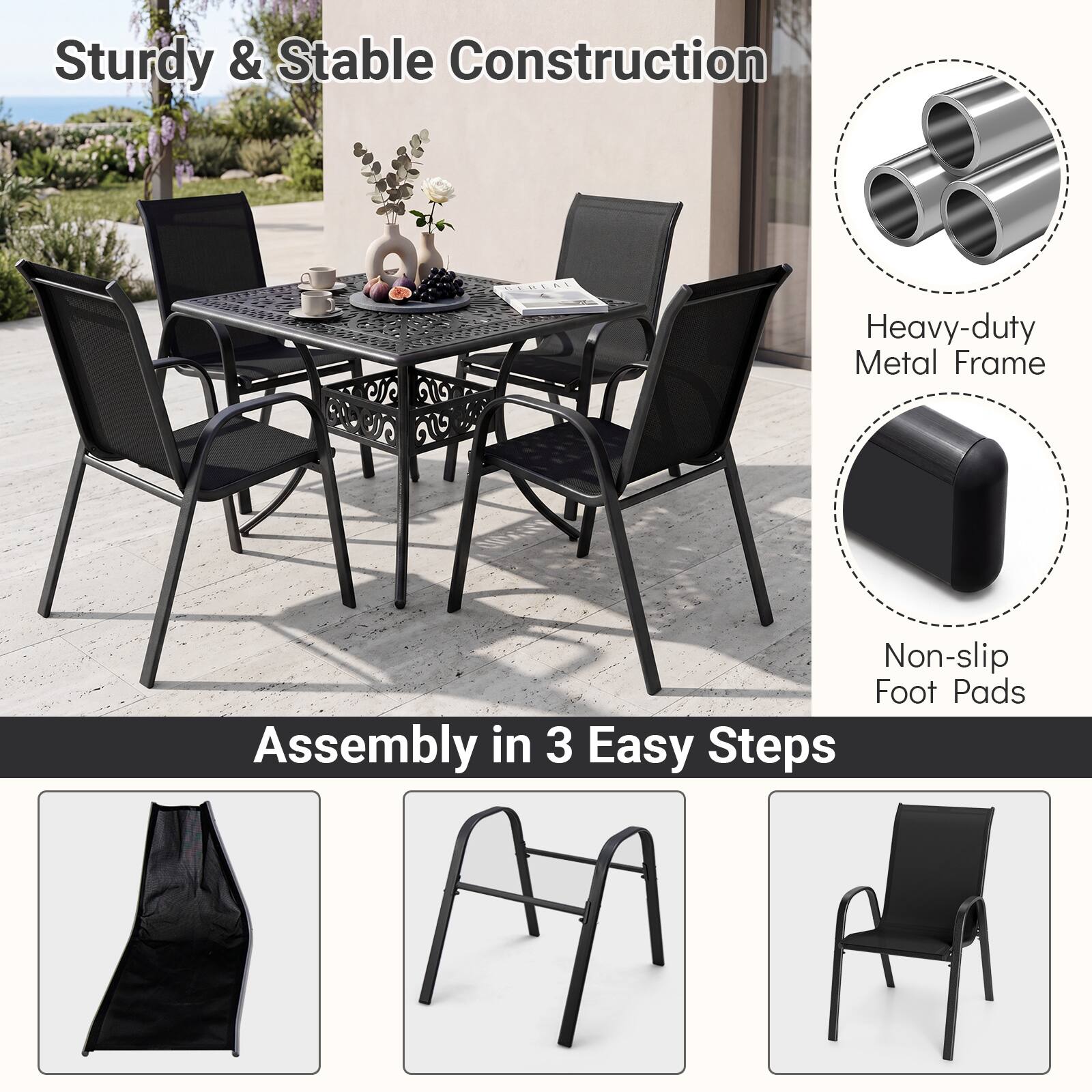 Sturdy & Stable Construction  
Heavy-duty Metal Frame  
Non-slip Foot Pads  
Assembly in 3 Easy Steps