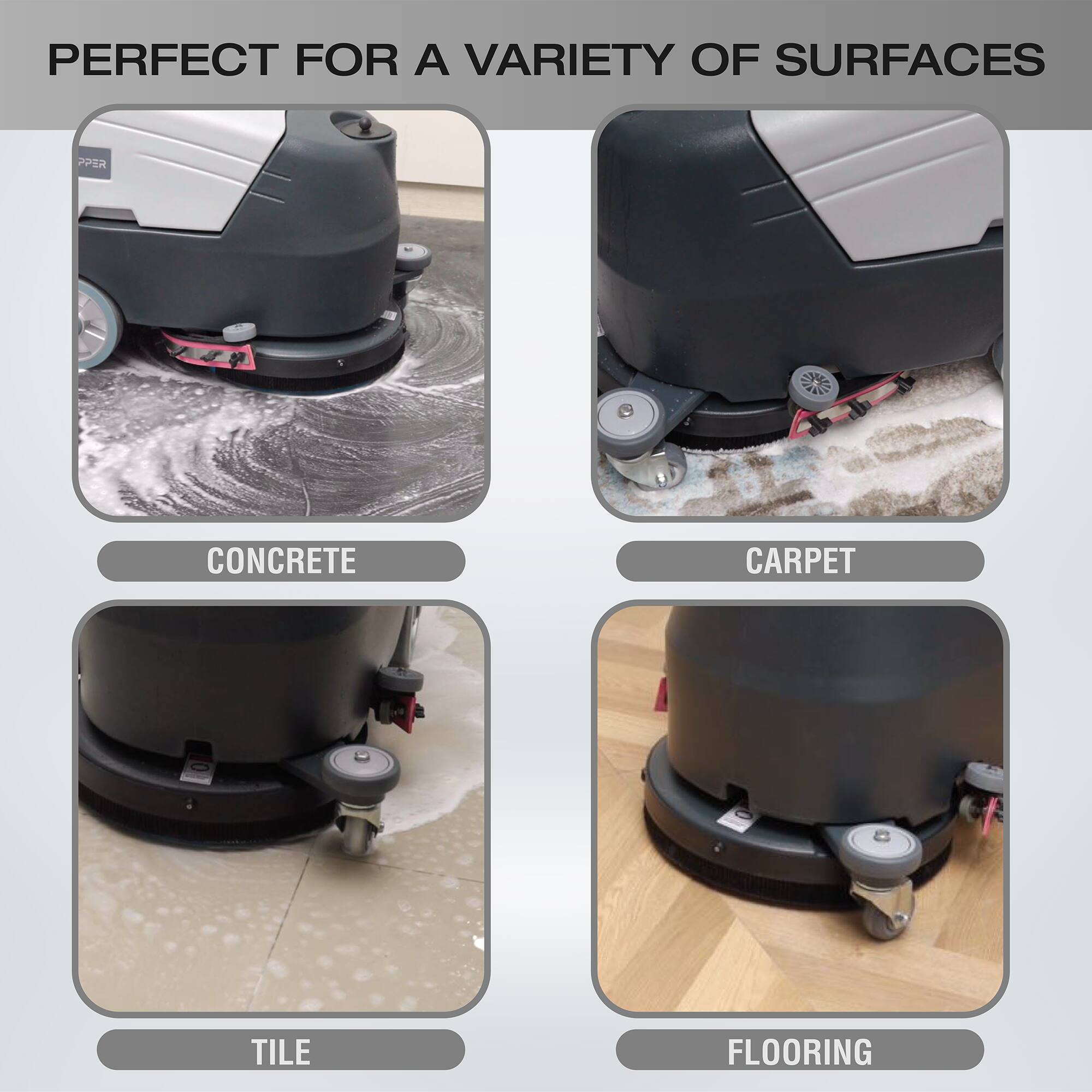 PERFECT FOR A VARIETY OF SURFACES

CONCRETE
CARPET
TILE
FLOORING
