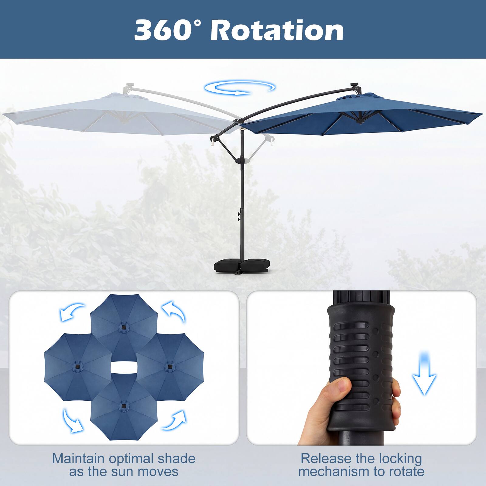 360° Rotation

Maintain optimal shade as the sun moves

Release the locking mechanism to rotate