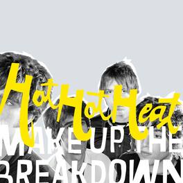 Hot Hot Heat - Make Up the Breakdown - Deluxe Remastered - Opaque yellow - VINYL LP