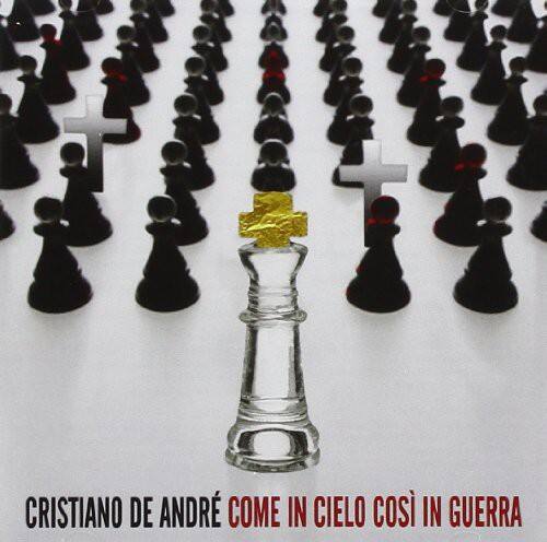 CRISTIANO DE ANDRÉ COME IN CIELO COSÌ IN GUERRA
