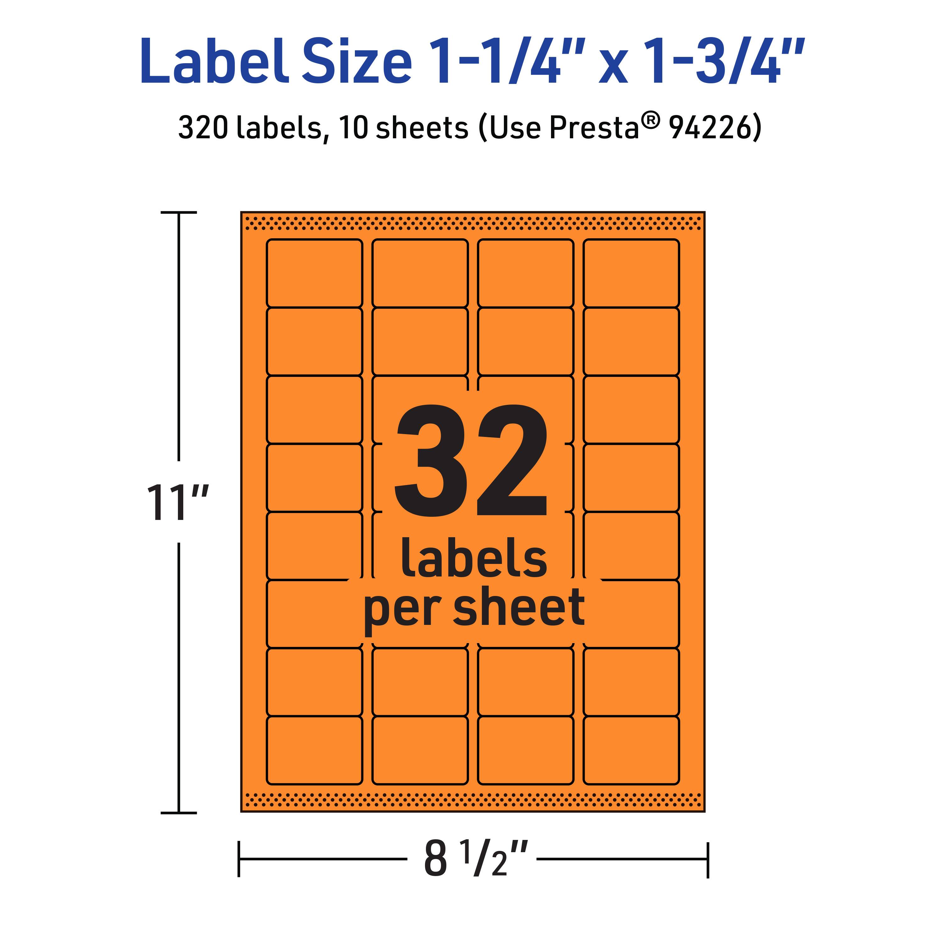 Label Size 1-1/4" x 1-3/4"  
320 labels, 10 sheets (Use Presta® 94226)  
32 labels per sheet  
11" x 8 1/2"