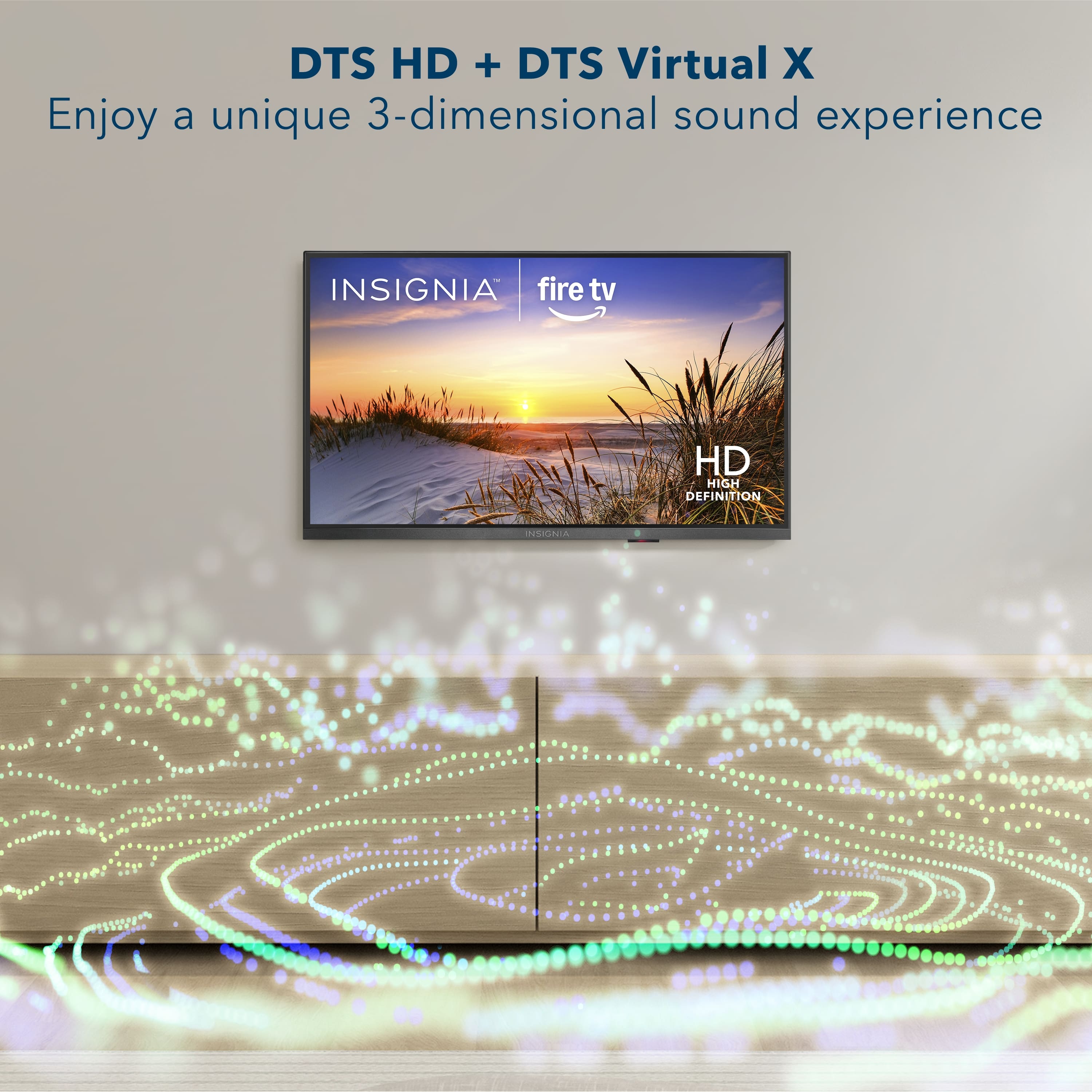 DTS HD + DTS Virtual X: Enjoy a unique 3-dimensional sound experience with the INSIGNIA fire TV HD. This high-definition TV offers an immersive audio experience that will elevate your entertainment experience.