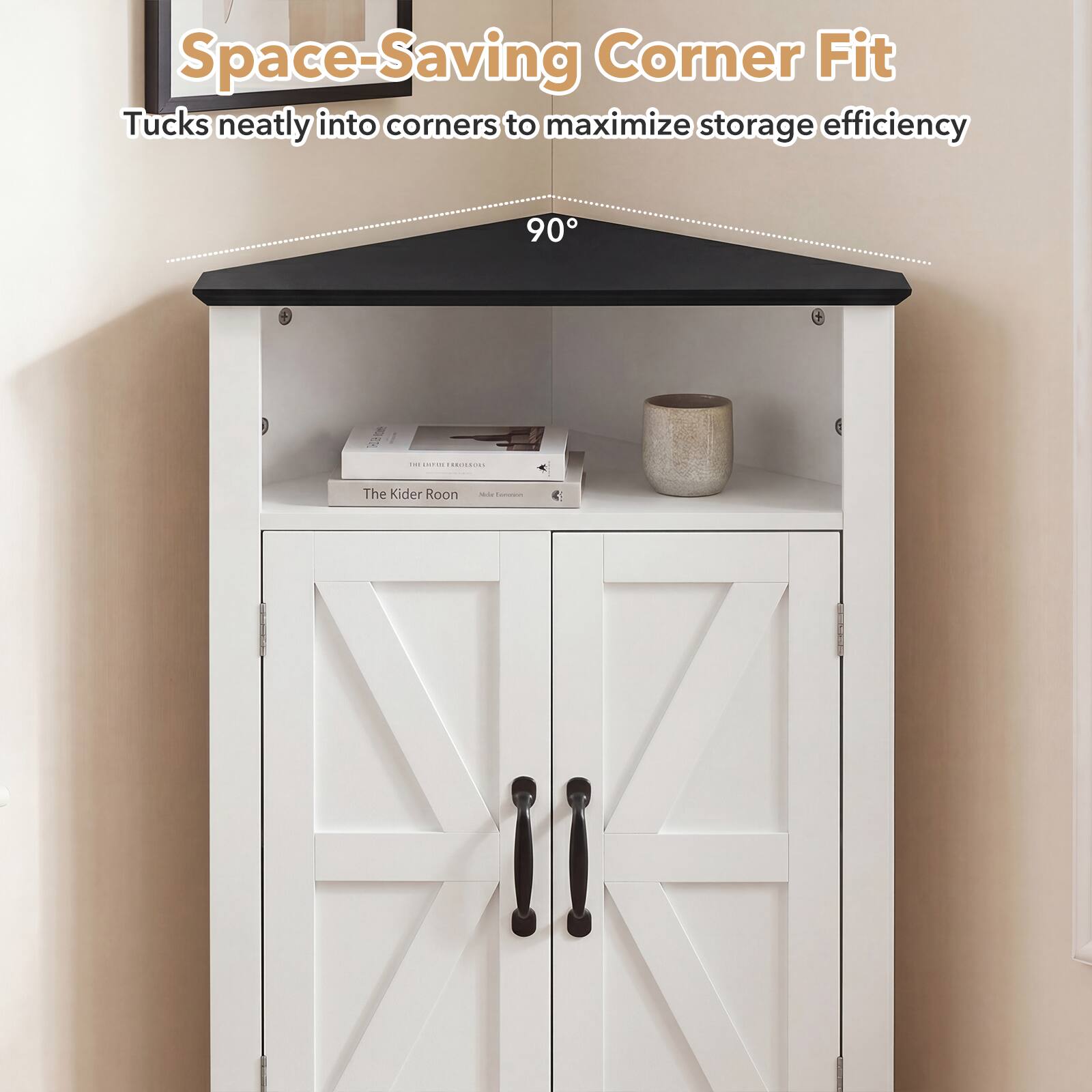 Space-Saving Corner Fit  
Tucks neatly into corners to maximize storage efficiency  
90°