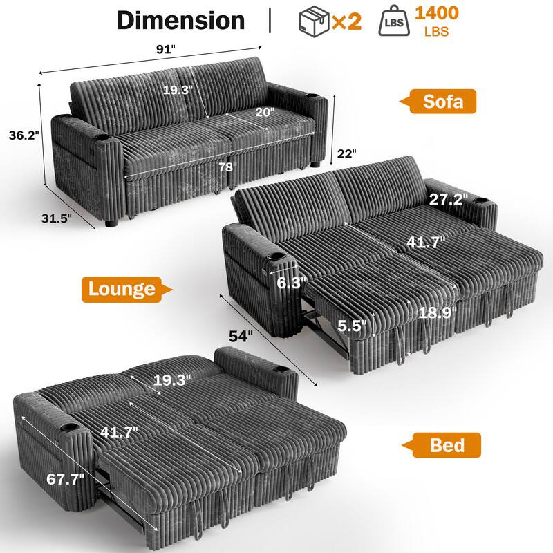 Dimension  
91" x 2  
1400 LBS  

Sofa  
19.3"  
20"  
36.2"  
78"  
22"  
31.5"  

Lounge  
27.2"  
41.7"  
54"  
6.3"  
5.5"  
18.9"  

Bed  
19.3"  
41.7"  
67.7"